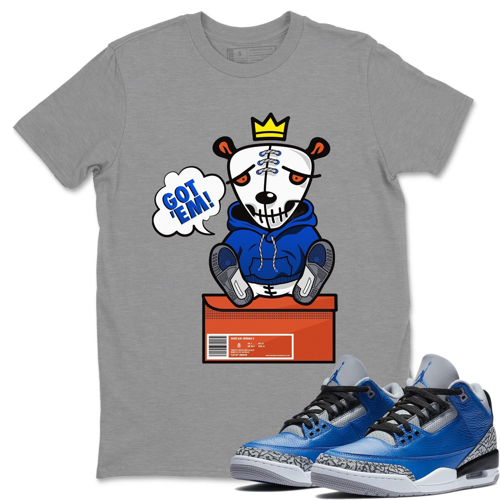 Jordan 3 Varsity Royal Shirt To Match Jordans Got Em Sneaker Tees Jordan 3 Varsity Royal Drip Gear Zone Sneaker Matching Clothing Unisex Shirts