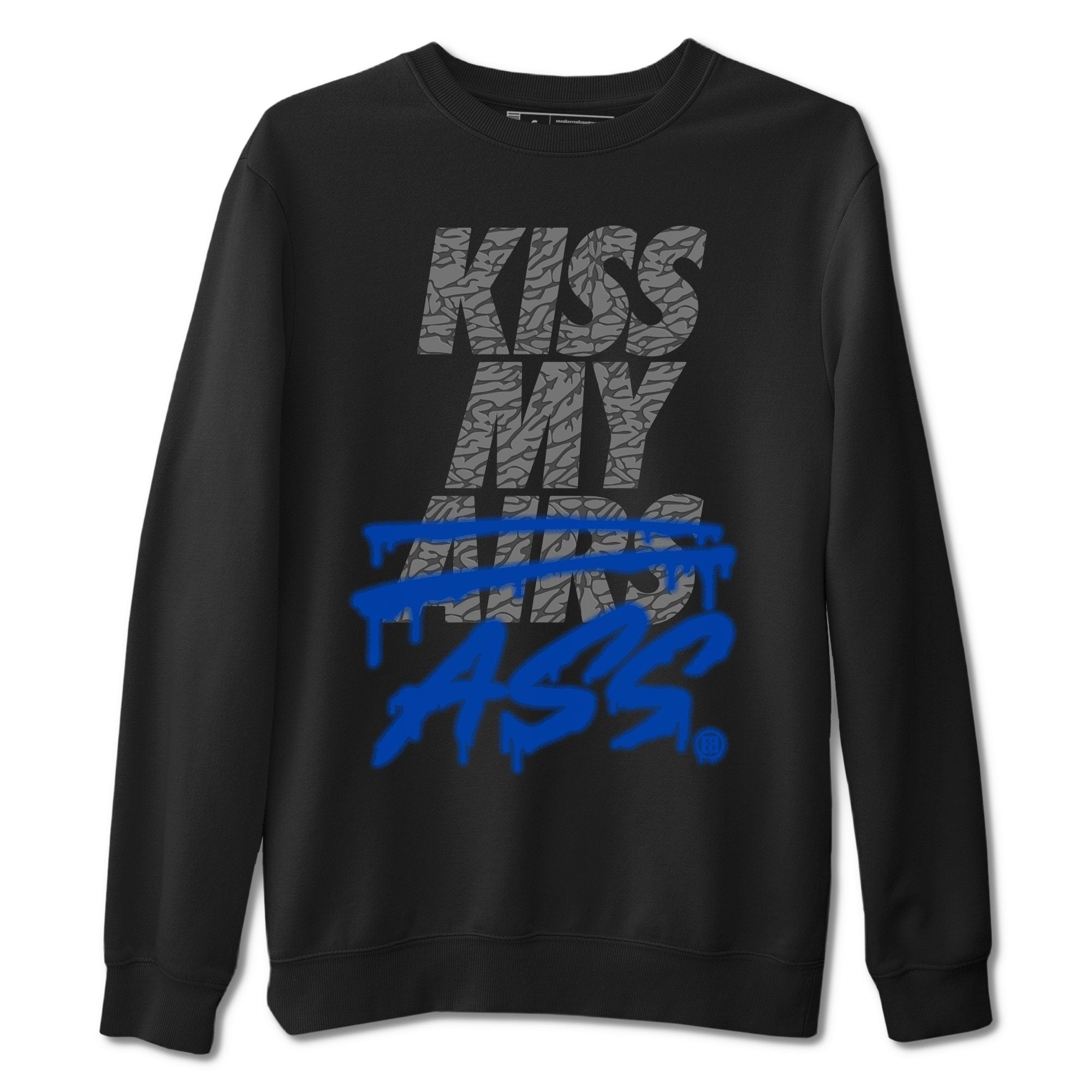 Jordan 3 Varsity Royal Shirt To Match Jordans Kiss My Ass Sneaker Tees Jordan 3 Varsity Royal Drip Gear Zone Sneaker Matching Clothing Unisex Shirts