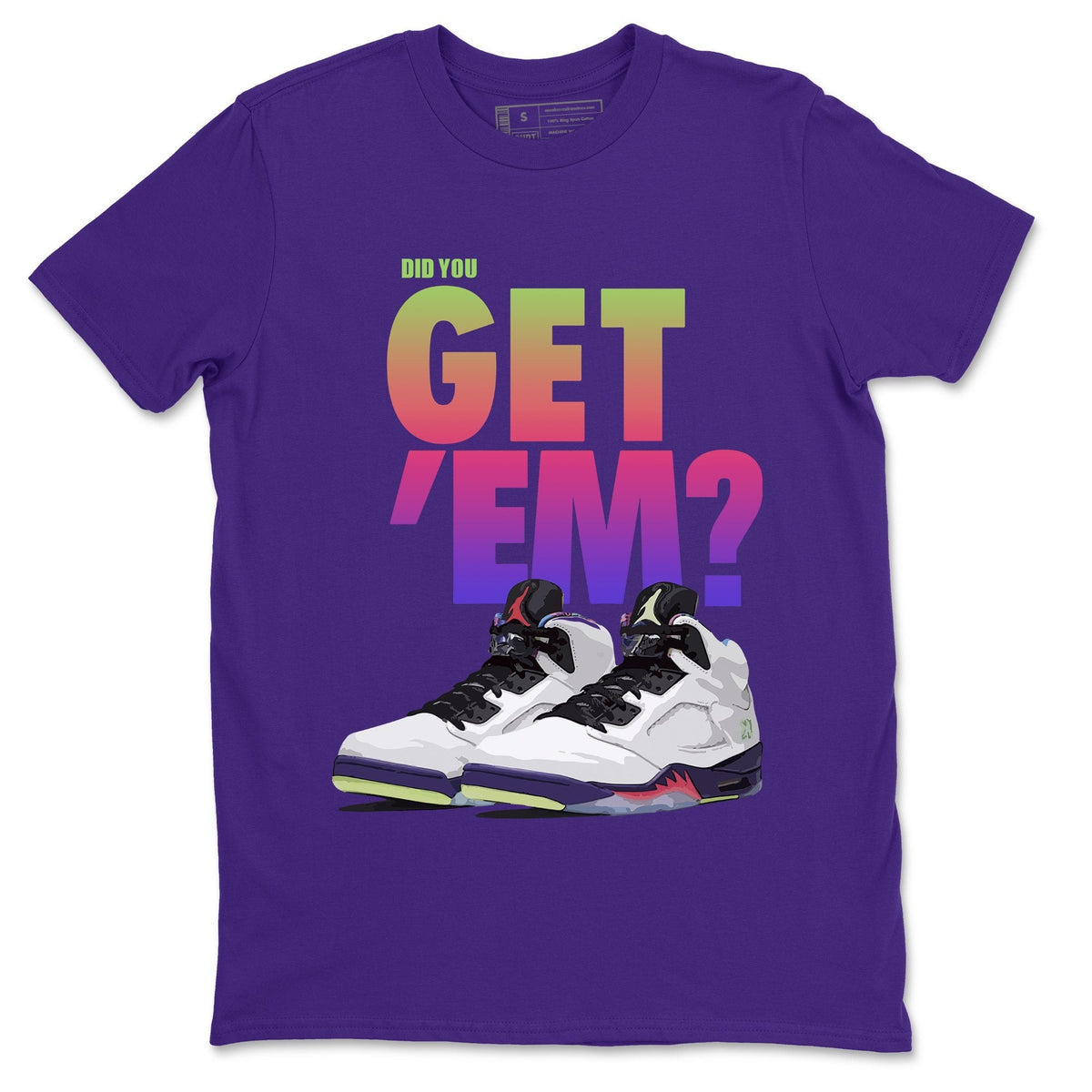 Jordan 5 Retro Ghost Green Sneaker Matching T-Shirt Did You Get Em SNRT Sneaker Tees Jordan 5 Retro Ghost Green Drip Gear Zone Crew Neck Tees