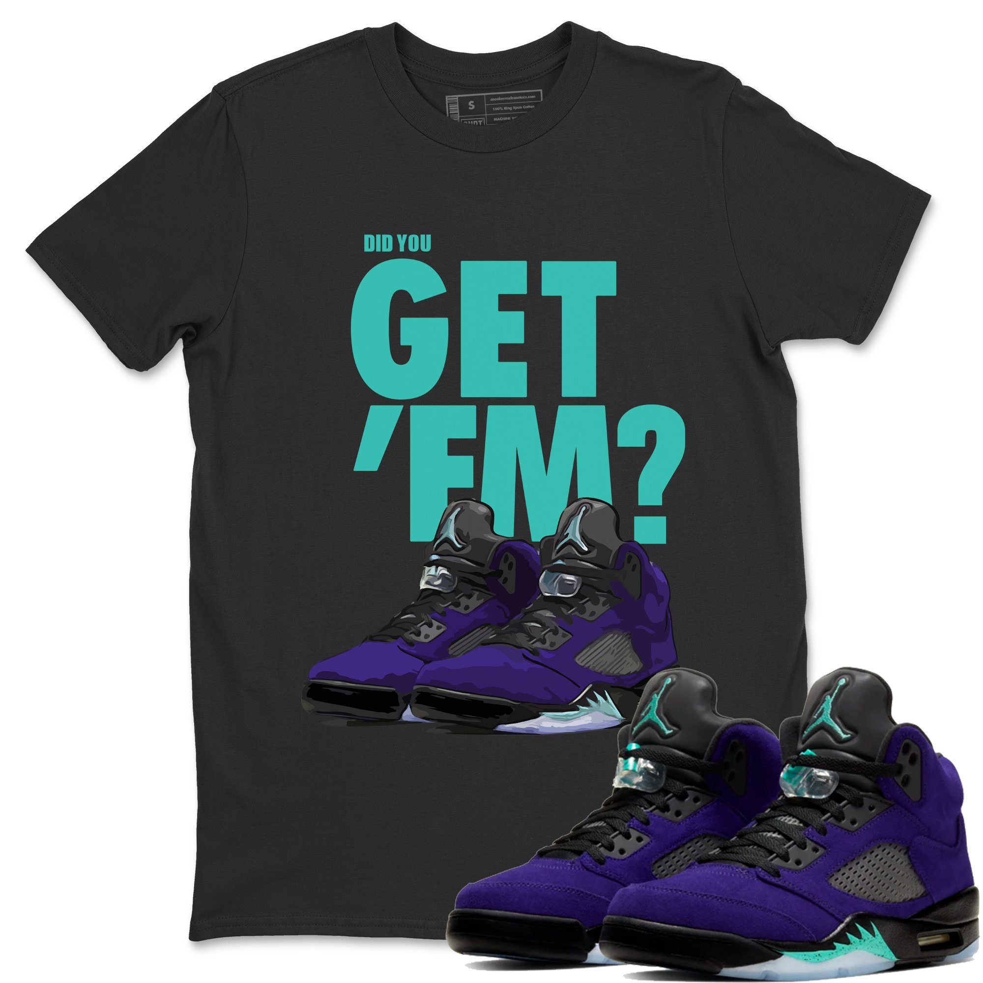 Jordan 5 Retro Purple Grape Sneaker Matching T-Shirt Did You Get Em SNRT Sneaker Tees Jordan 5 Retro Purple Grape Drip Gear Zone Crew Neck Tees