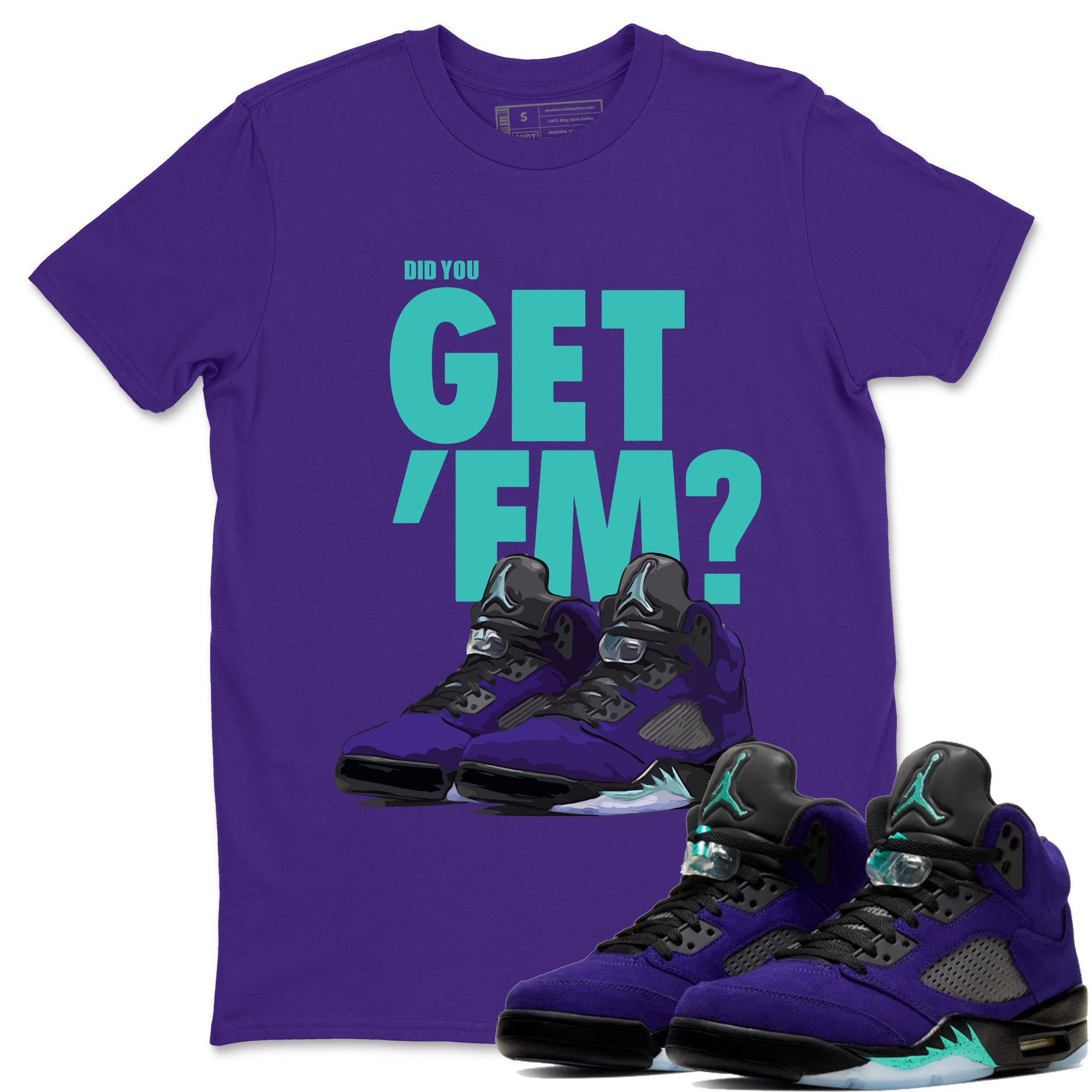 Jordan 5 Retro Purple Grape Sneaker Matching T-Shirt Did You Get Em SNRT Sneaker Tees Jordan 5 Retro Purple Grape Drip Gear Zone Crew Neck Tees