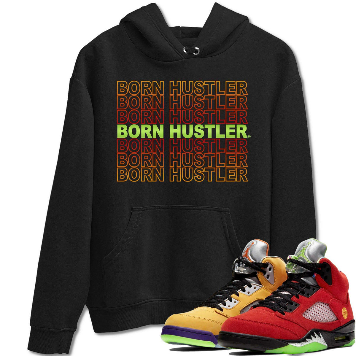 Jordan 5 What The Shirt To Match Jordans Born Hustler Sneaker Tees Jordan 5 What The Drip Gear Zone Sneaker Matching Clothing Unisex Shirts