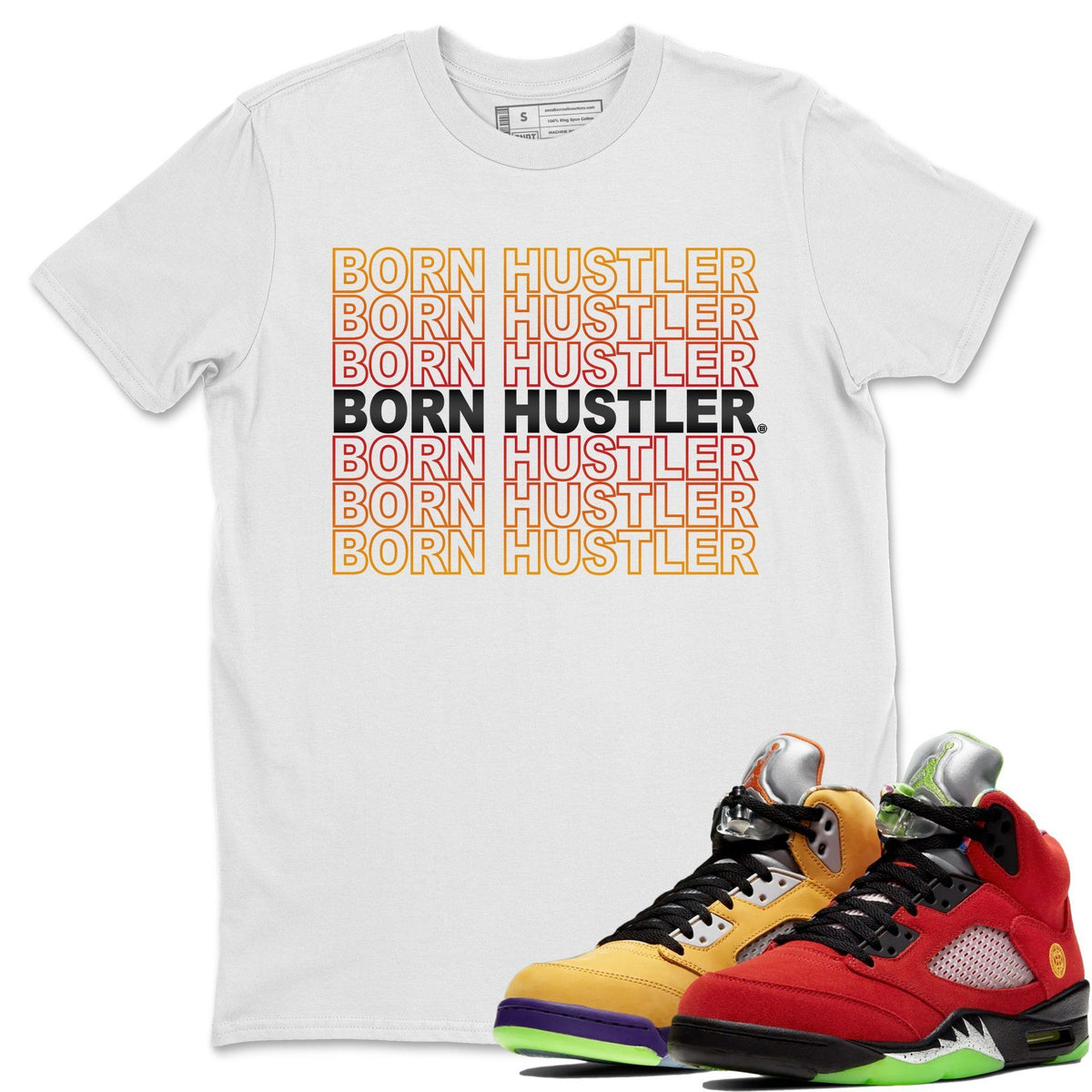 Jordan 5 What The Shirt To Match Jordans Born Hustler Sneaker Tees Jordan 5 What The Drip Gear Zone Sneaker Matching Clothing Unisex Shirts