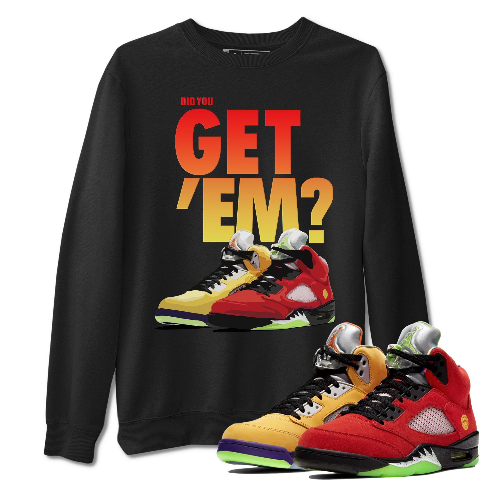 Jordan 5 Retro What The Shirt To Match Jordans Did You Get Em Drip Gear Zone Sneaker Tees Jordan 5 Retro What The Drip Gear Zone Drip Gear Zone Sneaker Matching Clothing Unisex Shirts