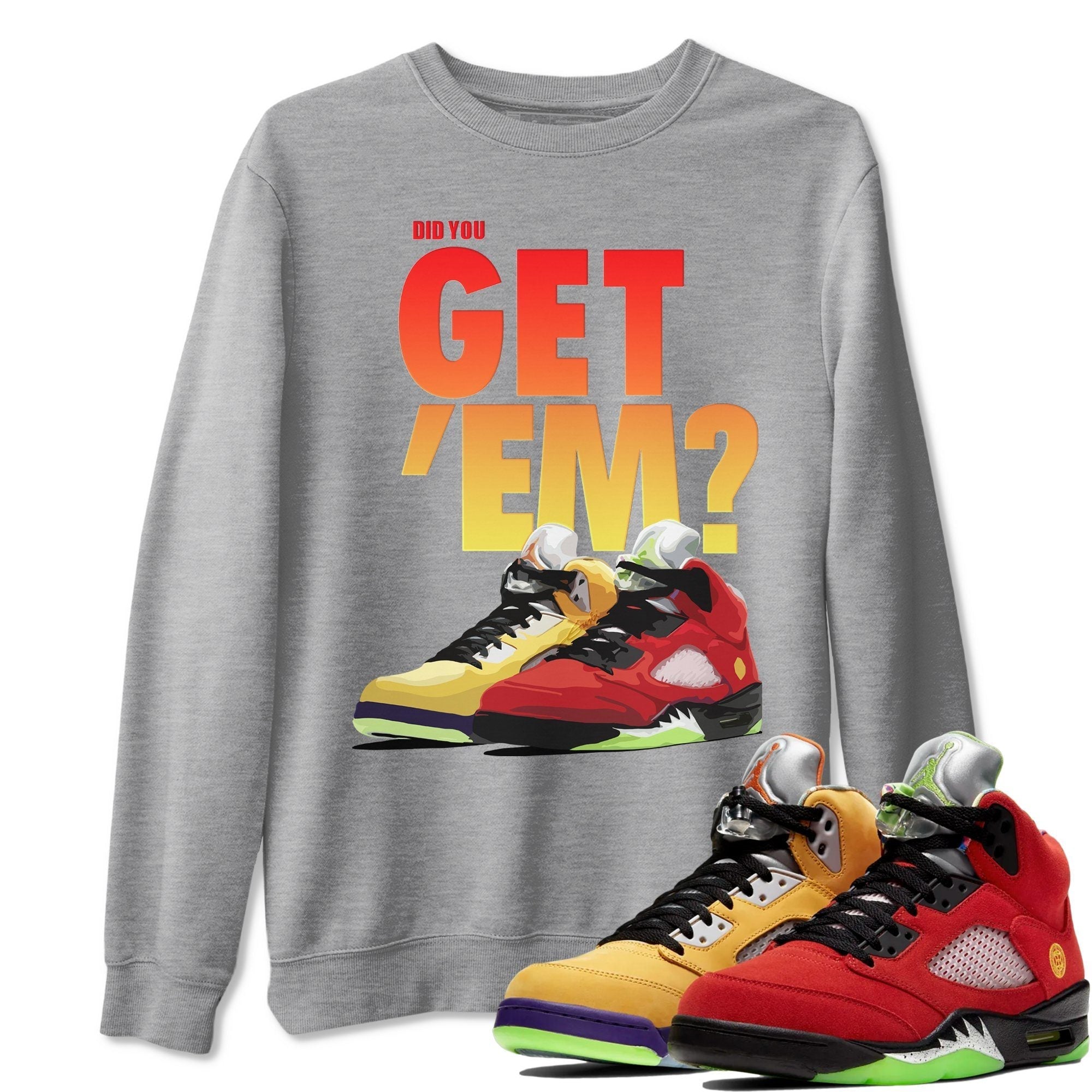Jordan 5 Retro What The Shirt To Match Jordans Did You Get Em Drip Gear Zone Sneaker Tees Jordan 5 Retro What The Drip Gear Zone Drip Gear Zone Sneaker Matching Clothing Unisex Shirts