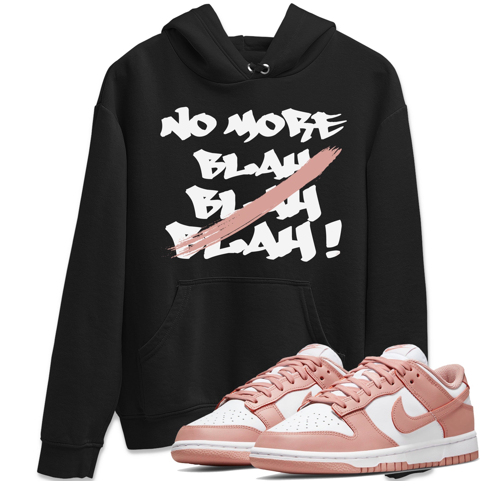Dunk Low WMNS Rose Whisper shirt to match jordans No More Blah Streetwear Sneaker Shirt Dunk Low WMNS Rose Whisper Drip Gear Zone Sneaker Matching Clothing Unisex Black 1 T-Shirt