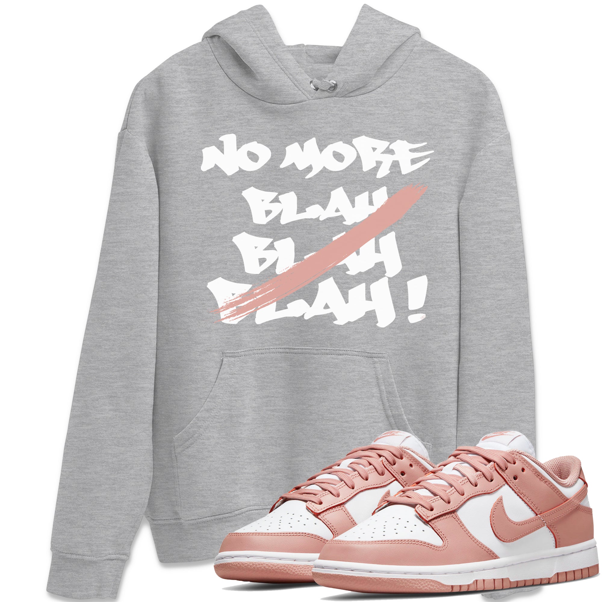 Dunk Low WMNS Rose Whisper shirt to match jordans No More Blah Streetwear Sneaker Shirt Dunk Low WMNS Rose Whisper Drip Gear Zone Sneaker Matching Clothing Unisex Heather Grey 1 T-Shirt