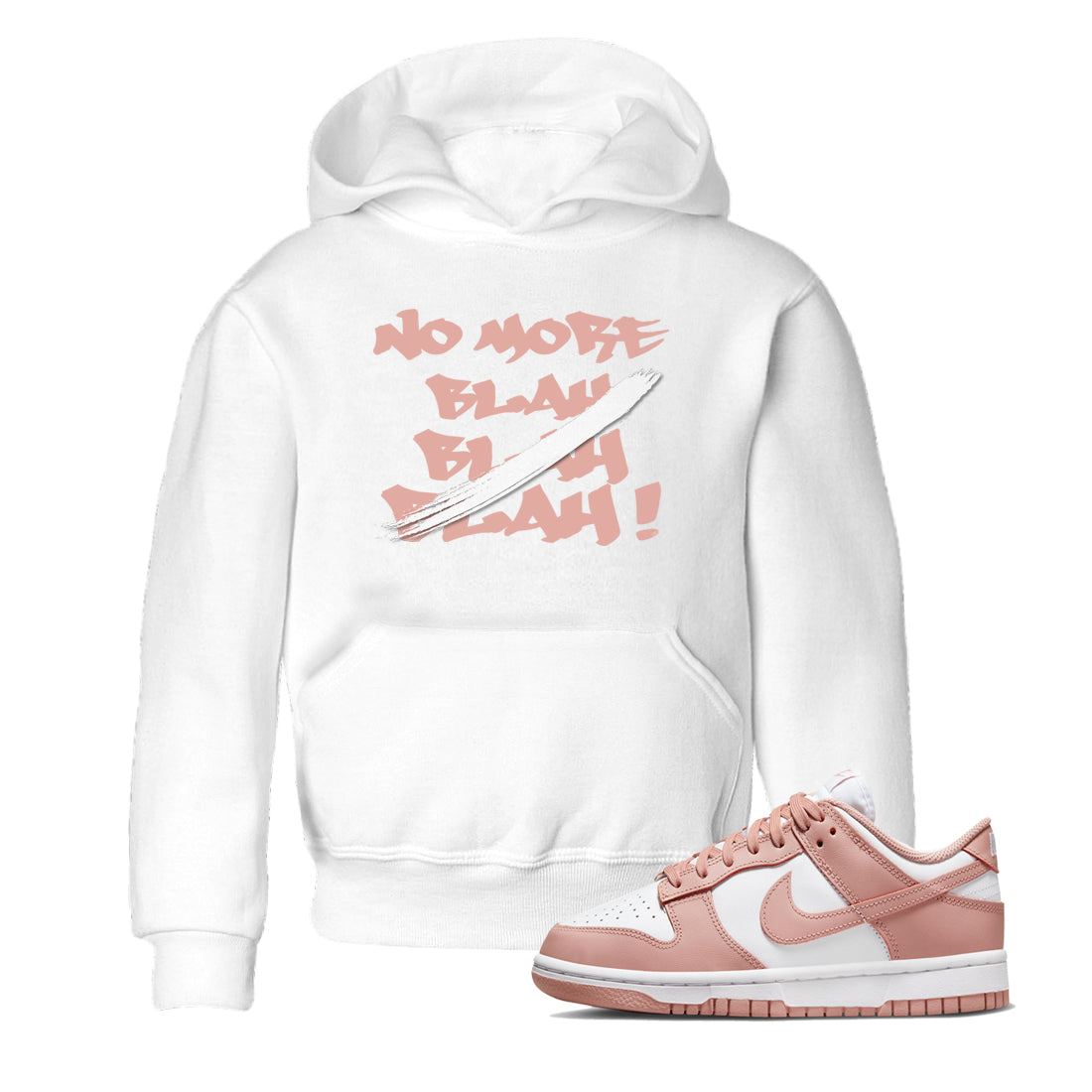 Dunk Low WMNS Rose Whisper shirt to match jordans No More Blah Streetwear Sneaker Shirt Dunk Low WMNS Rose Whisper Drip Gear Zone Sneaker Matching Clothing Baby Toddler White 1 T-Shirt