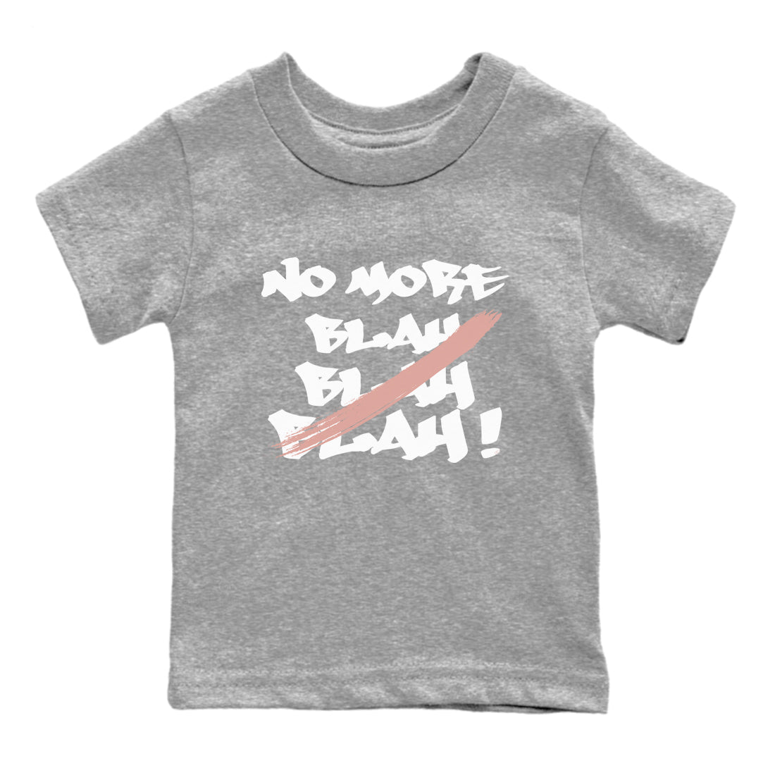 Dunk Low WMNS Rose Whisper shirt to match jordans No More Blah Streetwear Sneaker Shirt Dunk Low WMNS Rose Whisper Drip Gear Zone Sneaker Matching Clothing Baby Toddler Heather Grey 2 T-Shirt