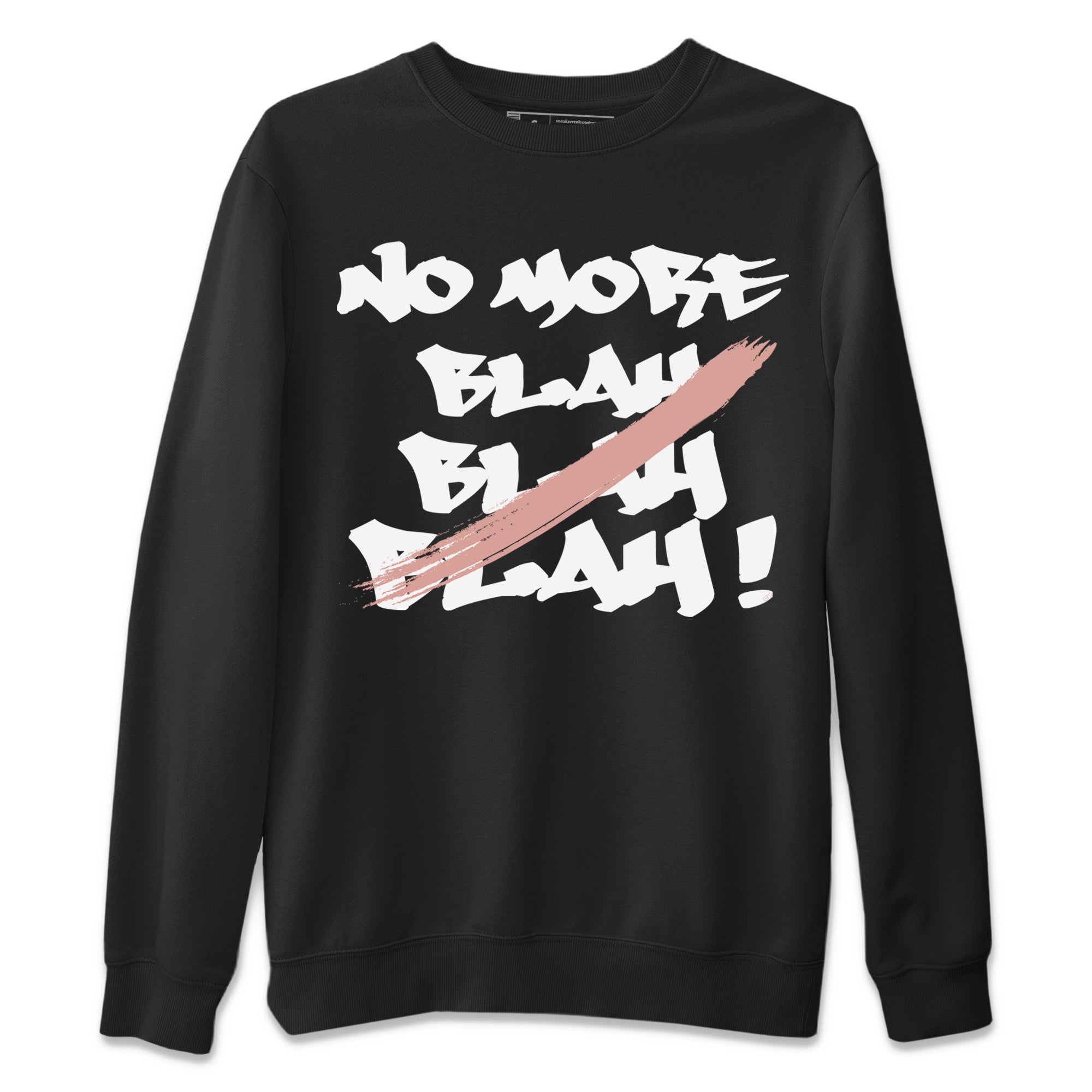 Dunk Low WMNS Rose Whisper shirt to match jordans No More Blah Streetwear Sneaker Shirt Dunk Low WMNS Rose Whisper Drip Gear Zone Sneaker Matching Clothing Unisex Black 2 T-Shirt