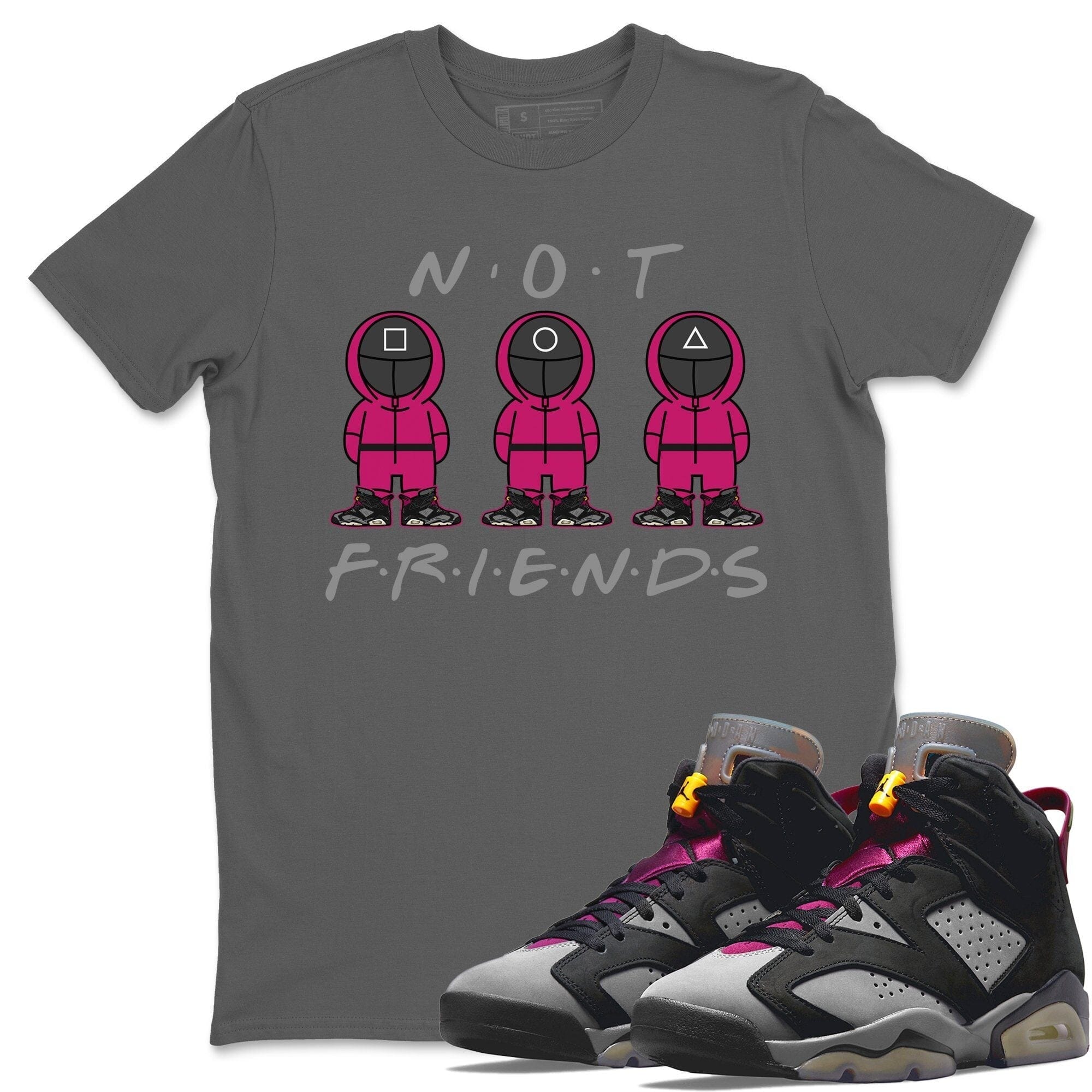 Jordan 6 Bordeaux Shirt To Match Jordans Not Friends Sneaker Tees Jordan 6 Bordeaux Drip Gear Zone Sneaker Matching Clothing Unisex Shirts