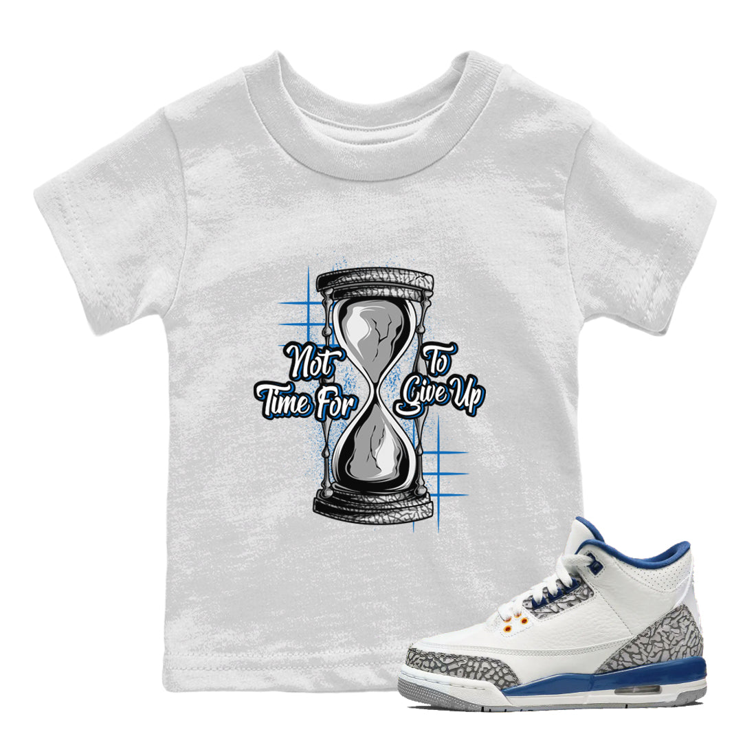 Air Jordan 3 Wizards Sneaker Match Tees Not Time For To Give Up Sneaker Tees Air Jordan 3 Wizards Shirts Kids Shirts White 1