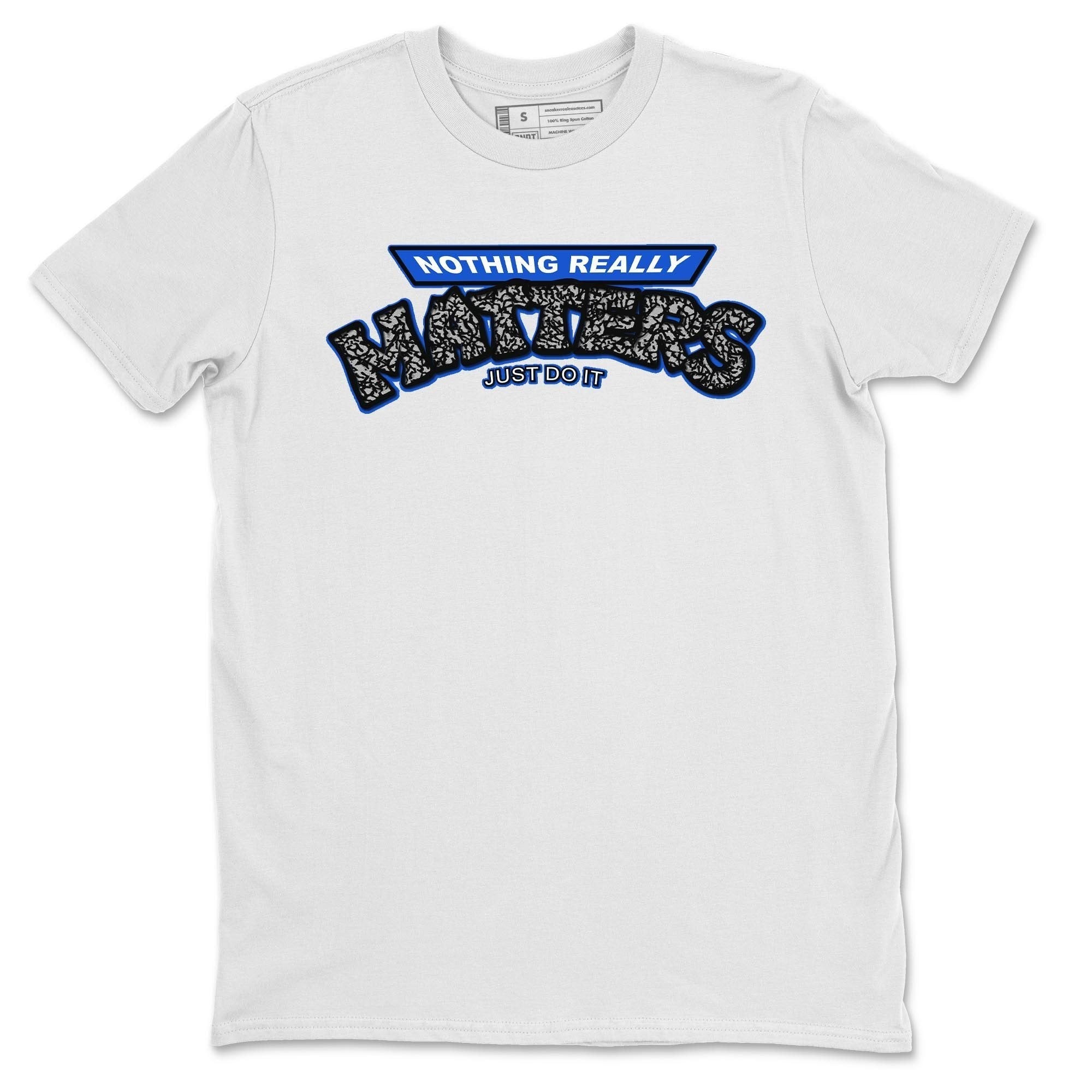 Jordan 3 Racer Blue Shirt To Match Jordans Nothing Matters Sneaker Tees Jordan 3 Racer Blue Drip Gear Zone Sneaker Matching Clothing Unisex Shirts