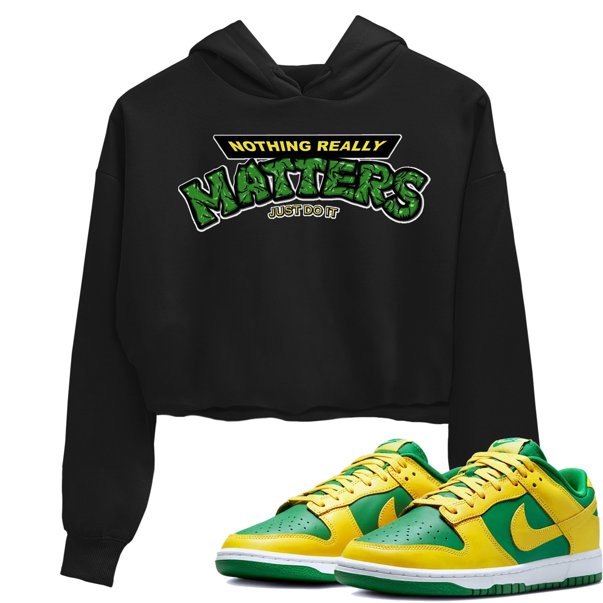 Dunk Reverse Brazil Sneaker Match Tees Nothing Matters Sneaker Tees Dunk Reverse Brazil Jordan to match sneaker T-Shirt Women's Shirts