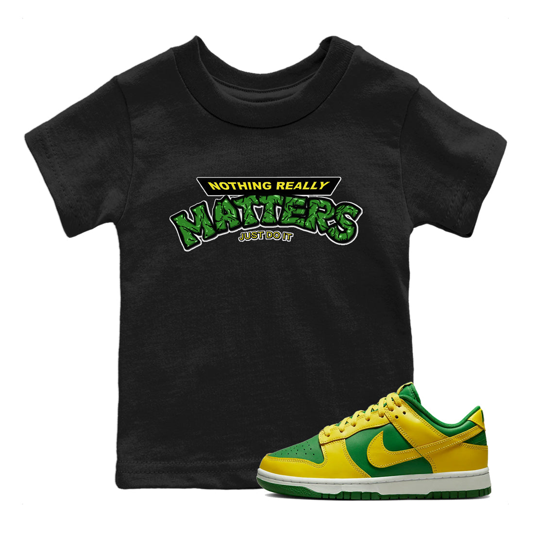 Dunk Reverse Brazil Sneaker Match Tees Nothing Matters Sneaker Tees Dunk Reverse Brazil Jordan to match sneaker T-Shirt Kids Shirts
