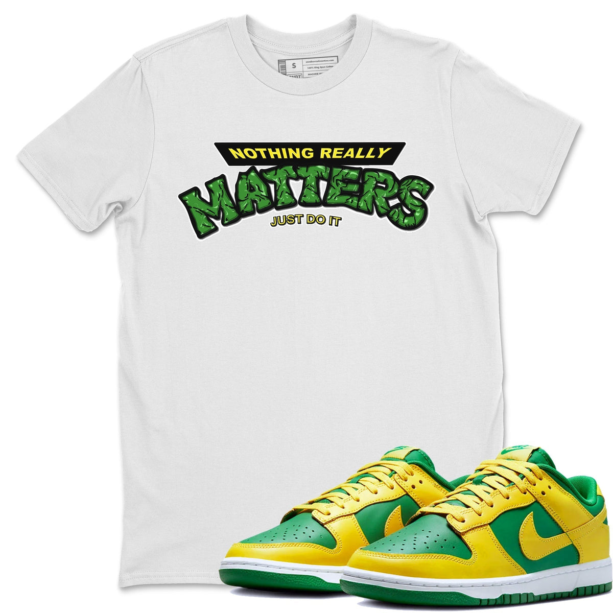Dunk Reverse Brazil Sneaker Match Tees Nothing Matters Sneaker Tees Dunk Reverse Brazil Jordan to match sneaker T-Shirt Crew Neck Shirts