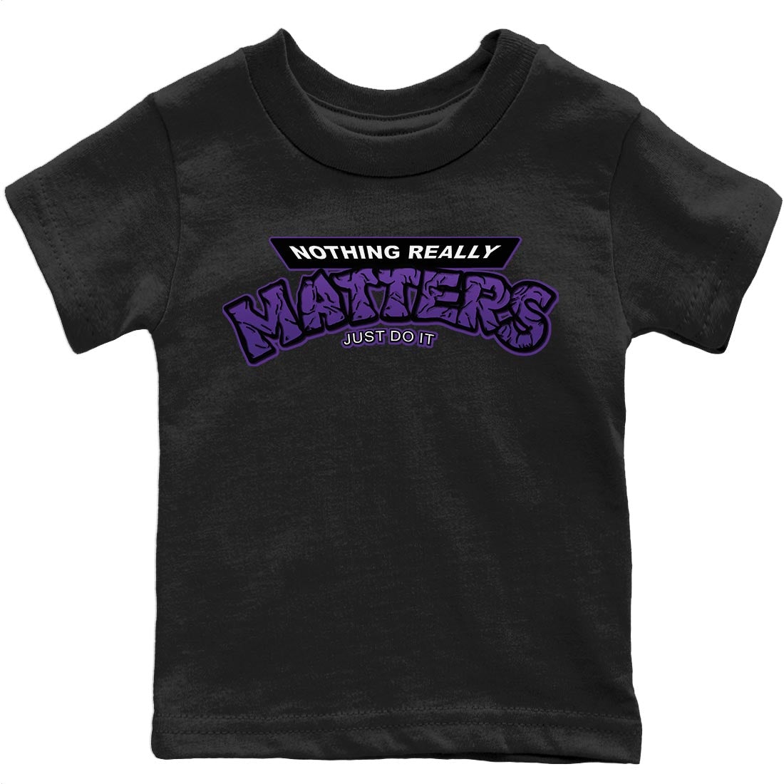 Jordan 13 Court Purple Sneaker Matching T-Shirt Nothing Matters Sneaker Tees Jordan 13 Court Purple Sneaker Release Tees Kids Shirts