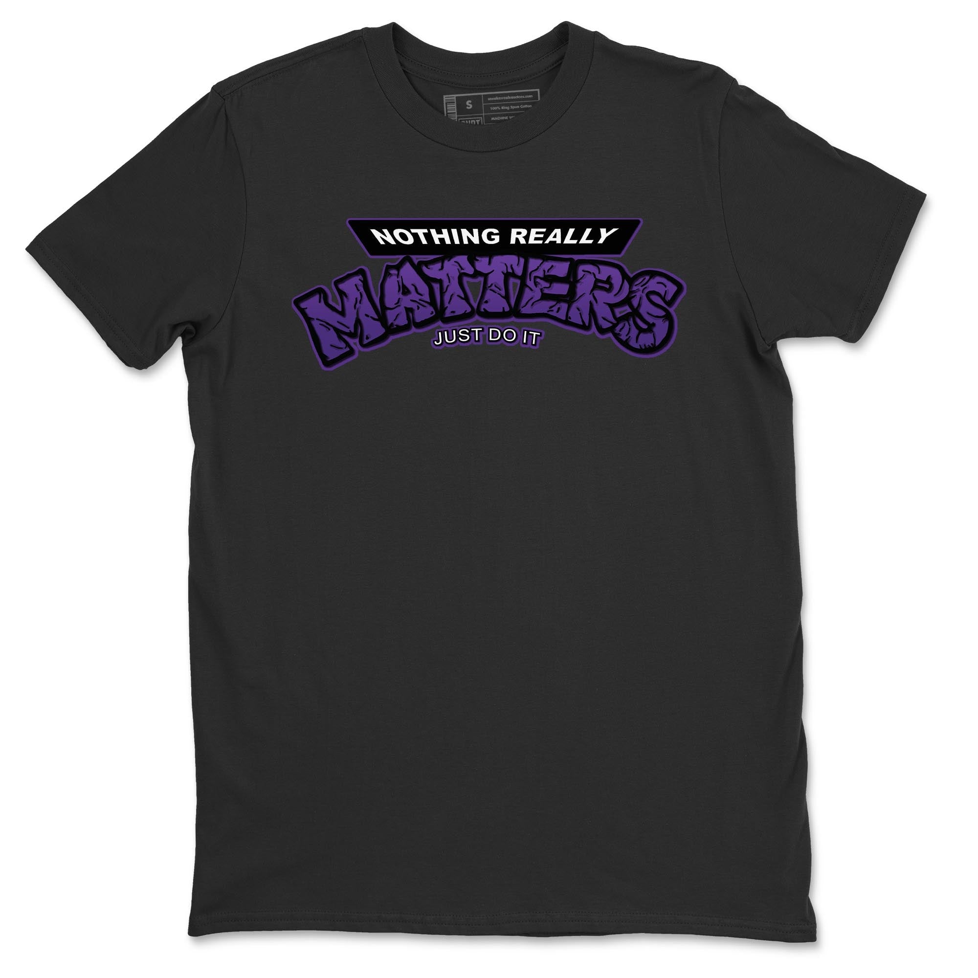 Jordan 13 Court Purple Shirt To Match Jordans Nothing Matters Sneaker Tees Jordan 13 Court Purple Drip Gear Zone Sneaker Matching Clothing Unisex Shirts