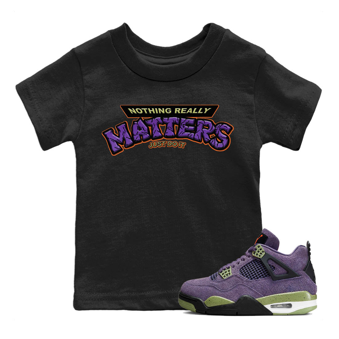 Jordan 4 Canyon Purple Sneaker Matching T-Shirt Nothing Matters Sneaker Tees Jordan 4 Canyon Purple Sneaker Release Tees Kids Shirts