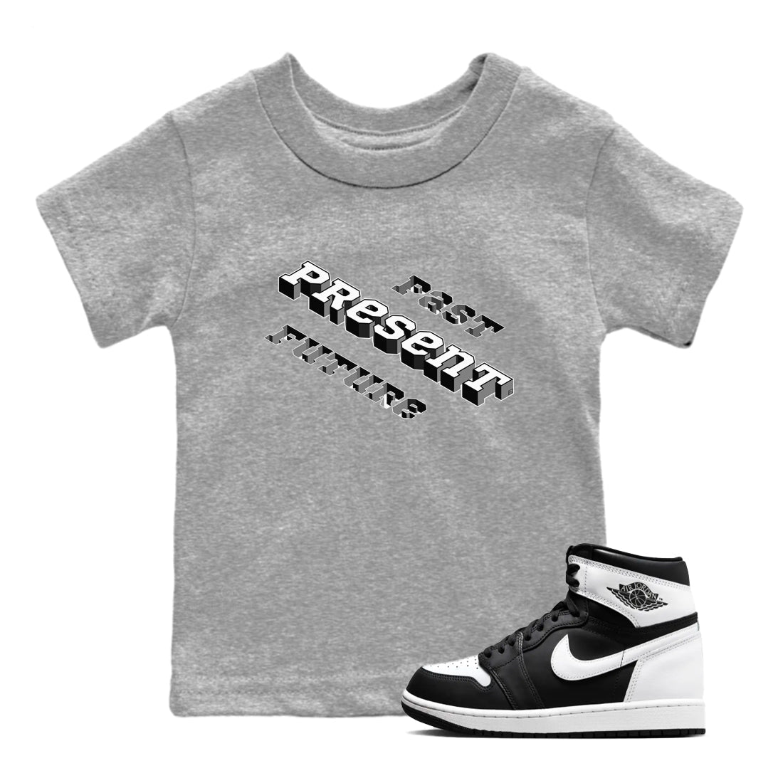 1s Black White shirt to match jordans Past Present Future sneaker tees Air Jordan 1 Black White Drip Gear Zone baby toddler Heather Grey 1 cotton Shirt