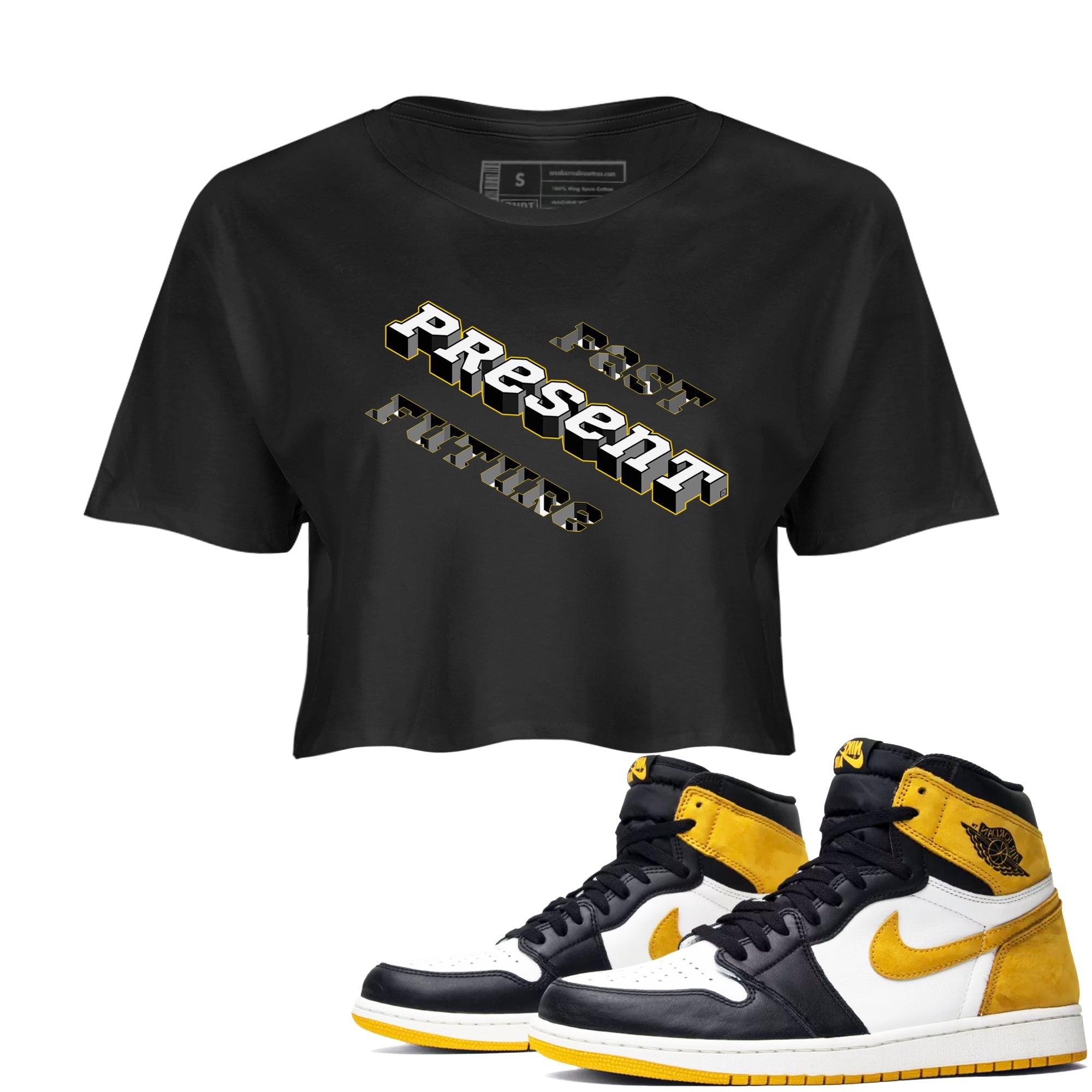 1s Yellow Ochre shirt to match jordans Past Present Future sneaker tees Air Jordan 1 High OG Yellow Ochre Drip Gear Zone Black 1 crop length shirt
