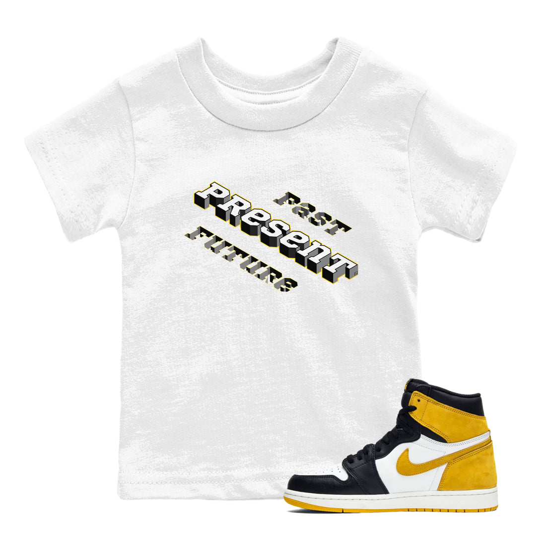 1s Yellow Ochre shirt to match jordans Past Present Future sneaker tees Air Jordan 1 High OG Yellow Ochre Drip Gear Zone baby toddler White 1 cotton Shirt