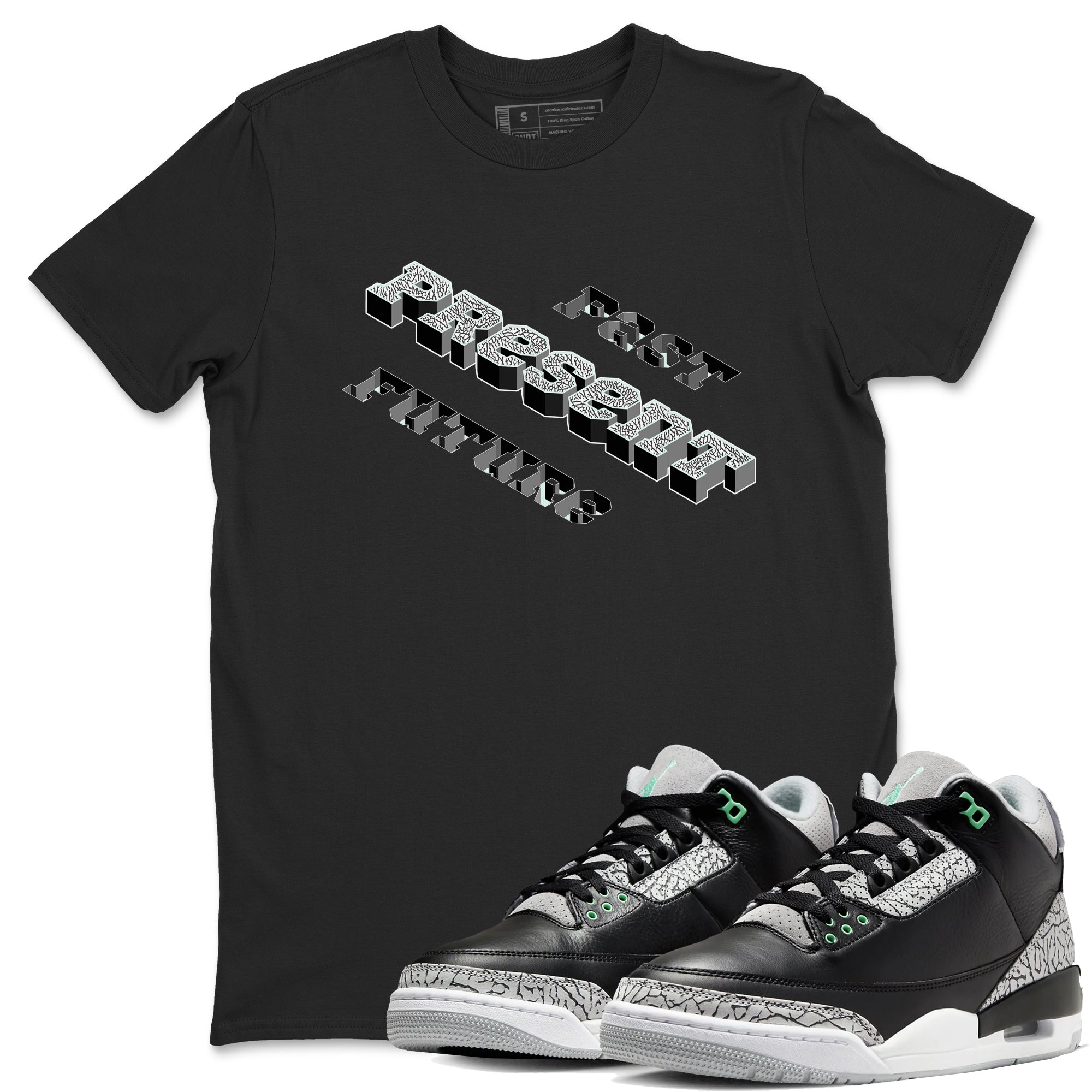 3s Green Glow shirt to match jordans Past Present Future sneaker tees Air Jordan 3 Green Glow Drip Gear Zone unisex cotton Black 1 crew neck shirt