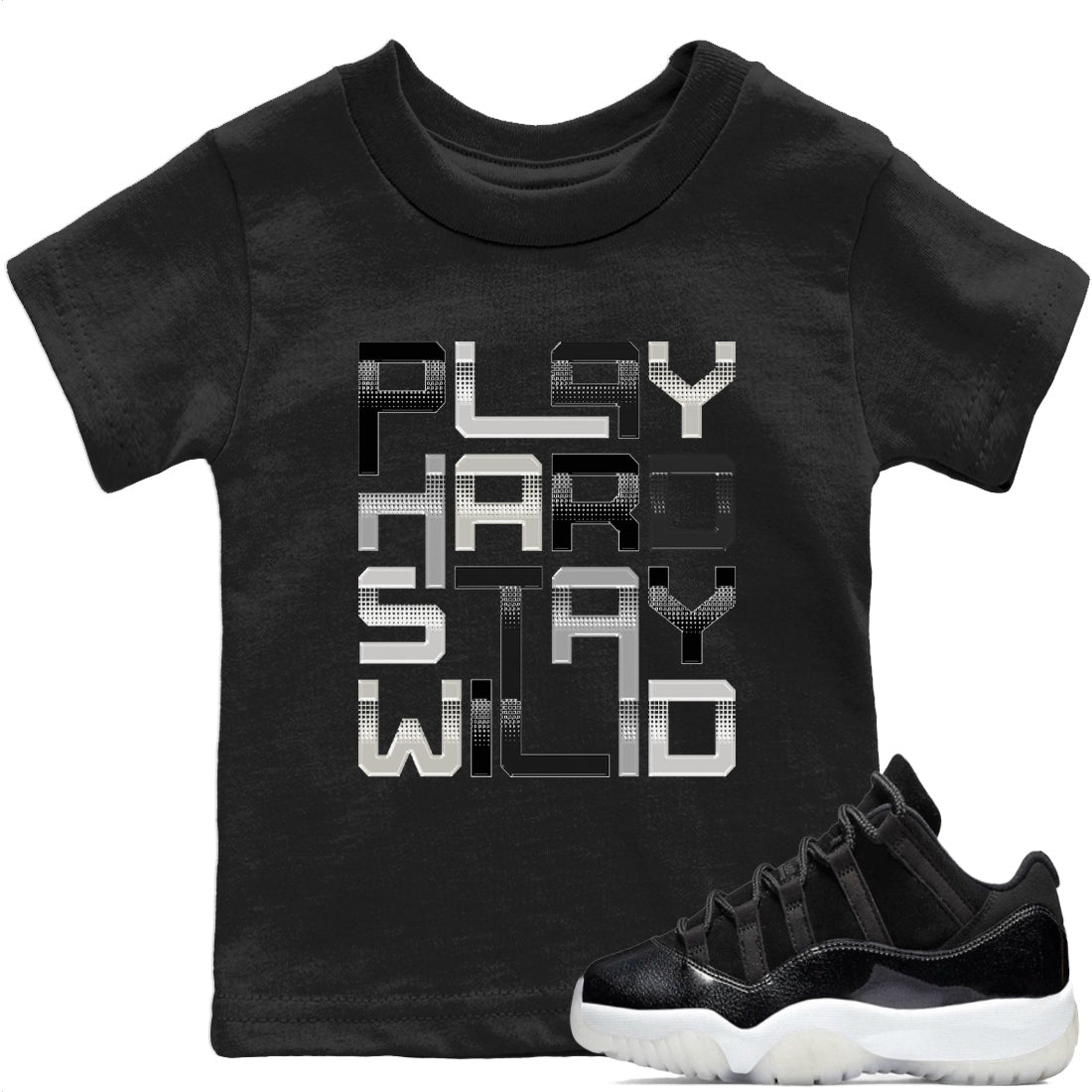 Jordan 11 72-10 Sneaker Matching T-Shirt Play Hard Stay Wild Sneaker Tees Jordan 11 72-10 Sneaker Release Tees Kids Shirts
