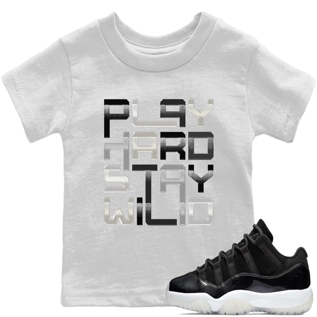 Jordan 11 72-10 Sneaker Matching T-Shirt Play Hard Stay Wild Sneaker Tees Jordan 11 72-10 Sneaker Release Tees Kids Shirts
