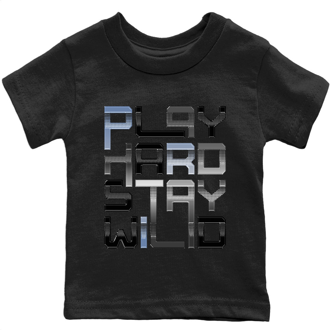 Jordan 6 Chrome Sneaker Matching T-Shirt Play Hard Stay Wild Sneaker Tees Jordan 6 Chrome Sneaker Release Tees Kids Shirts