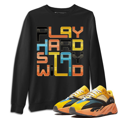 Yeezy 700 Sun Shirt To Match Jordans Play Hard Stay Wild Sneaker Tees Yeezy 700 Sun Drip Gear Zone Sneaker Matching Clothing Unisex Shirts