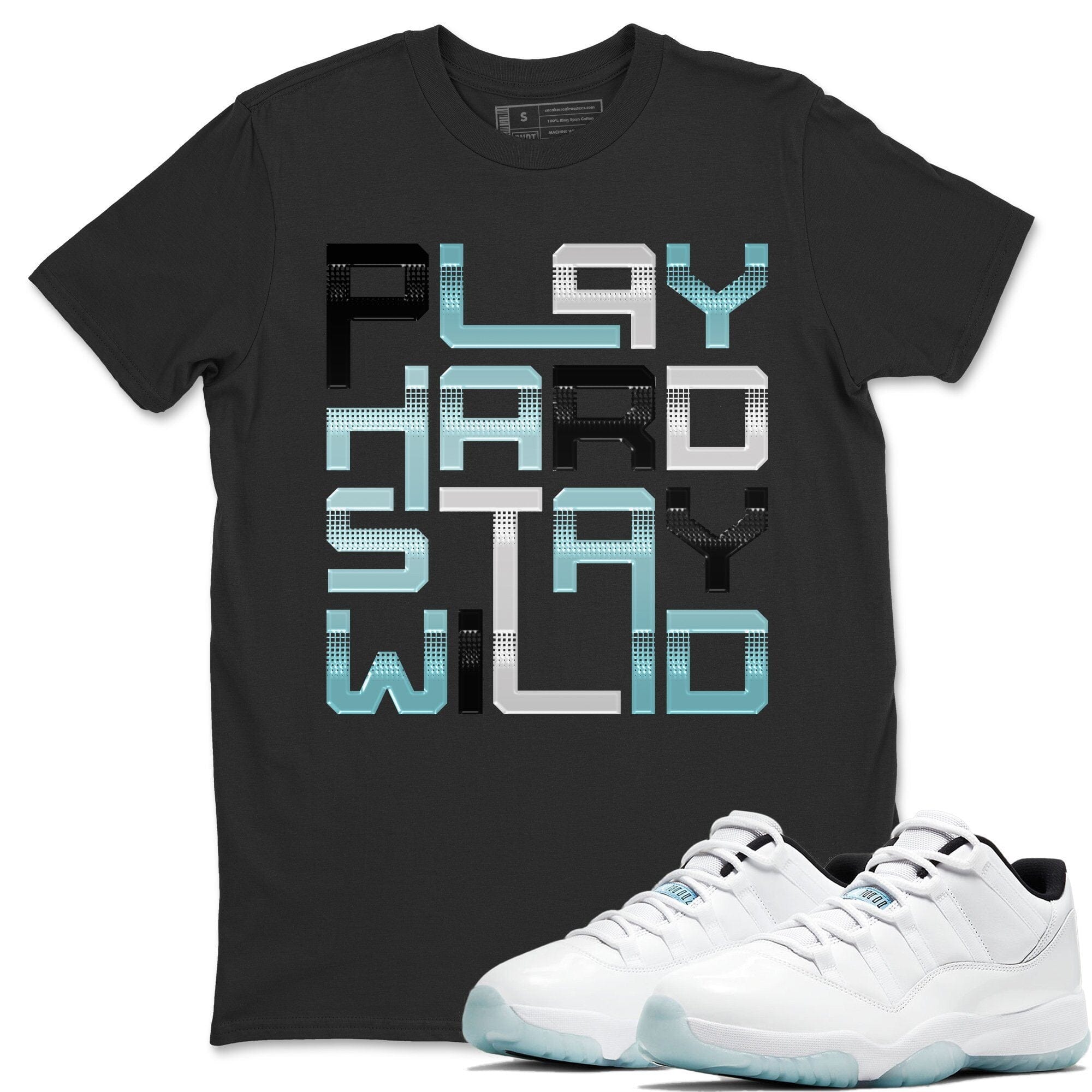 Jordan 11 Legend Blue Shirt To Match Jordans Play Hard Stay Wild Sneaker Tees Jordan 11 Legend Blue Drip Gear Zone Sneaker Matching Clothing Unisex Shirts