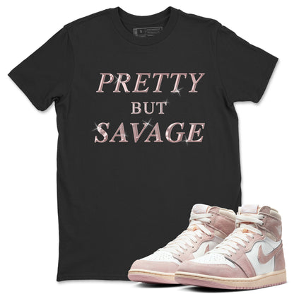 AJ1 Retro High OG Washed Pink Sneaker Tees Drip Gear Zone Pretty But Savage Sneaker Tees AJ1 Retro High OG Washed Pink Shirt Unisex Shirts Black 1