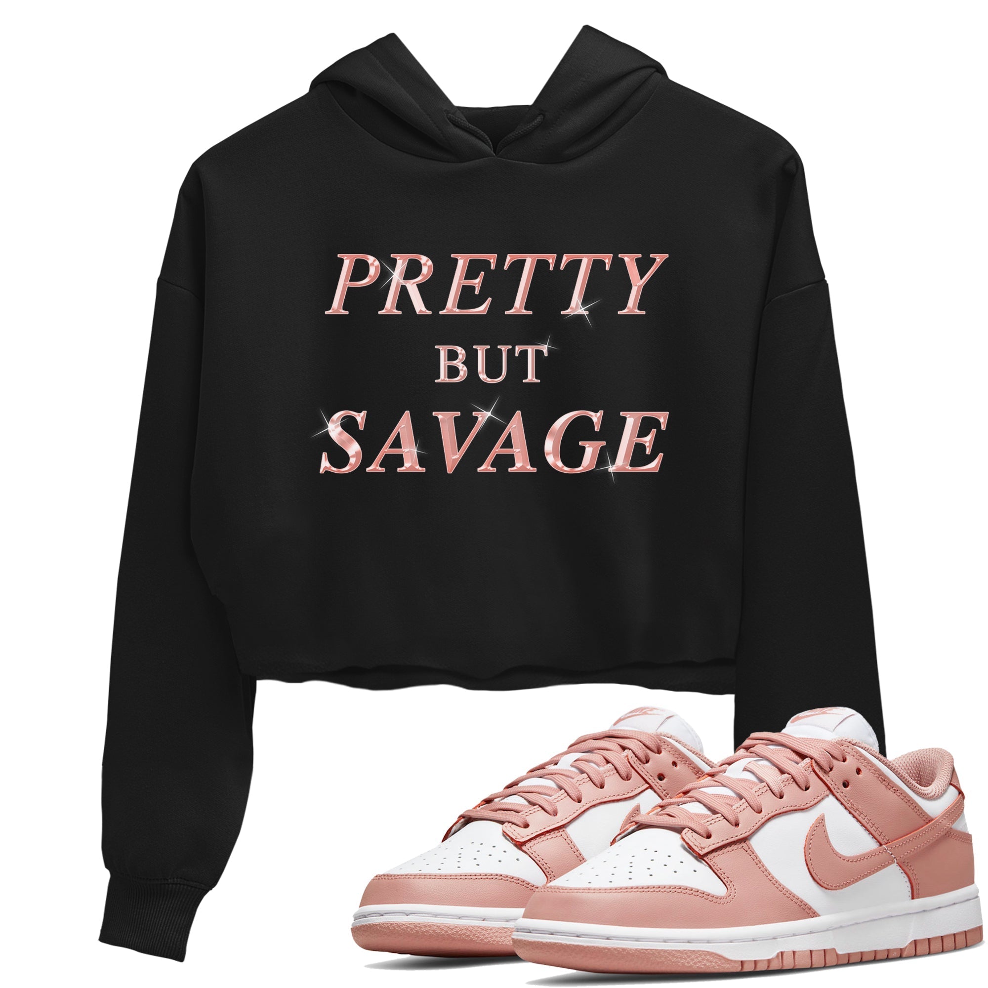 Dunk Rose Whisper shirt to match jordans Pretty But Savage Streetwear Sneaker Shirt Nike Dunk LowRose Whisper Drip Gear Zone Sneaker Matching Clothing Black 1 Crop T-Shirt