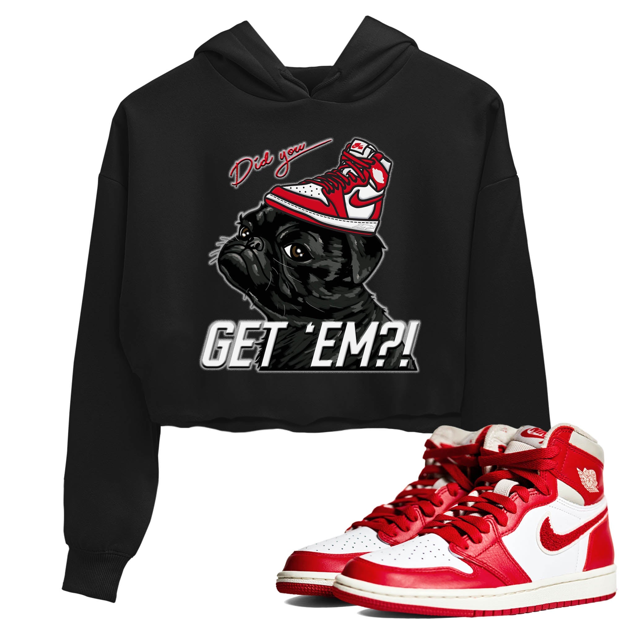 Jordan 1 Newstalgia Sneaker Matching T-Shirt Pug Get Em Sneaker Tees Jordan 1 Newstalgia Sneaker Release Tees Women's Shirts