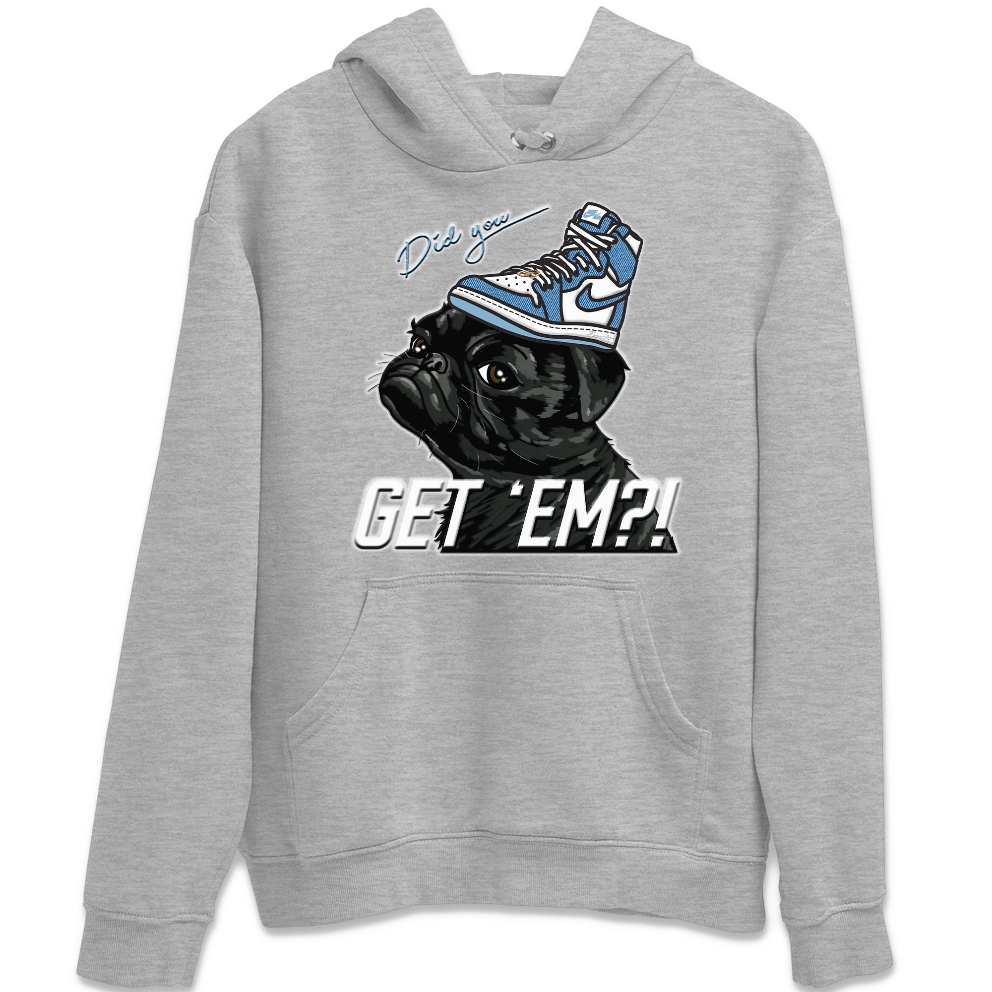 Jordan 1 Denim Sneaker Matching T-Shirt Pug Get Em Sneaker Tees Jordan 1 Denim Sneaker Release Tees Crew Neck Tees