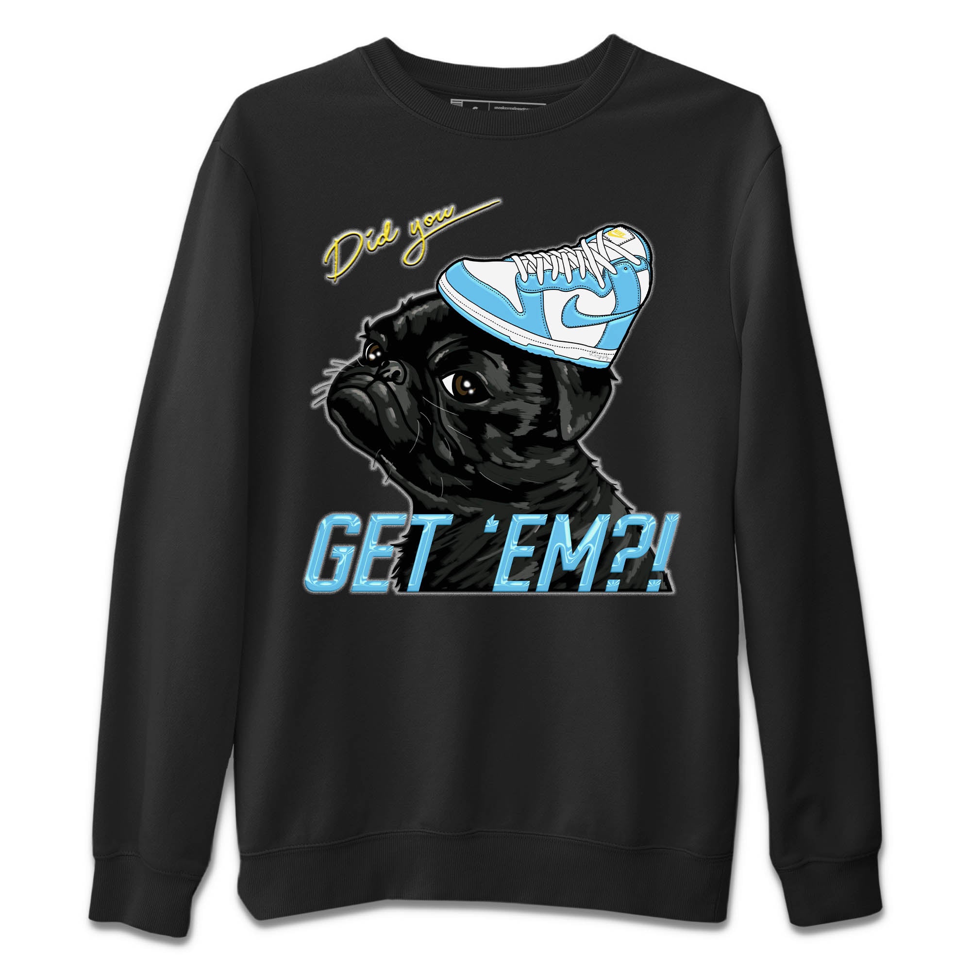 Nike Dunk High Blue Chill Shirt To Match Jordans Pug Get Em Sneaker Tees Nike Dunk High Blue Chill Drip Gear Zone Sneaker Matching Clothing Unisex Shirts