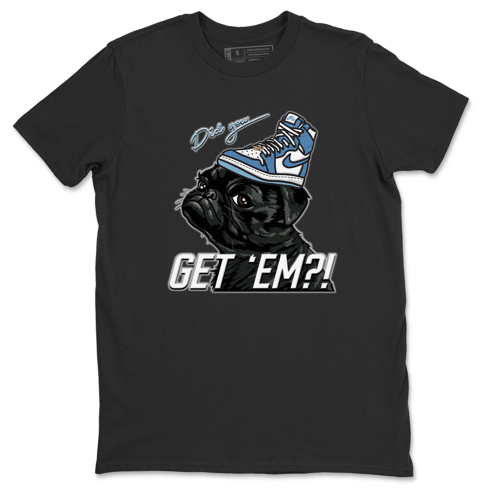 Jordan 1 Denim Sneaker Matching T-Shirt Pug Get Em Sneaker Tees Jordan 1 Denim Sneaker Release Tees Crew Neck Tees