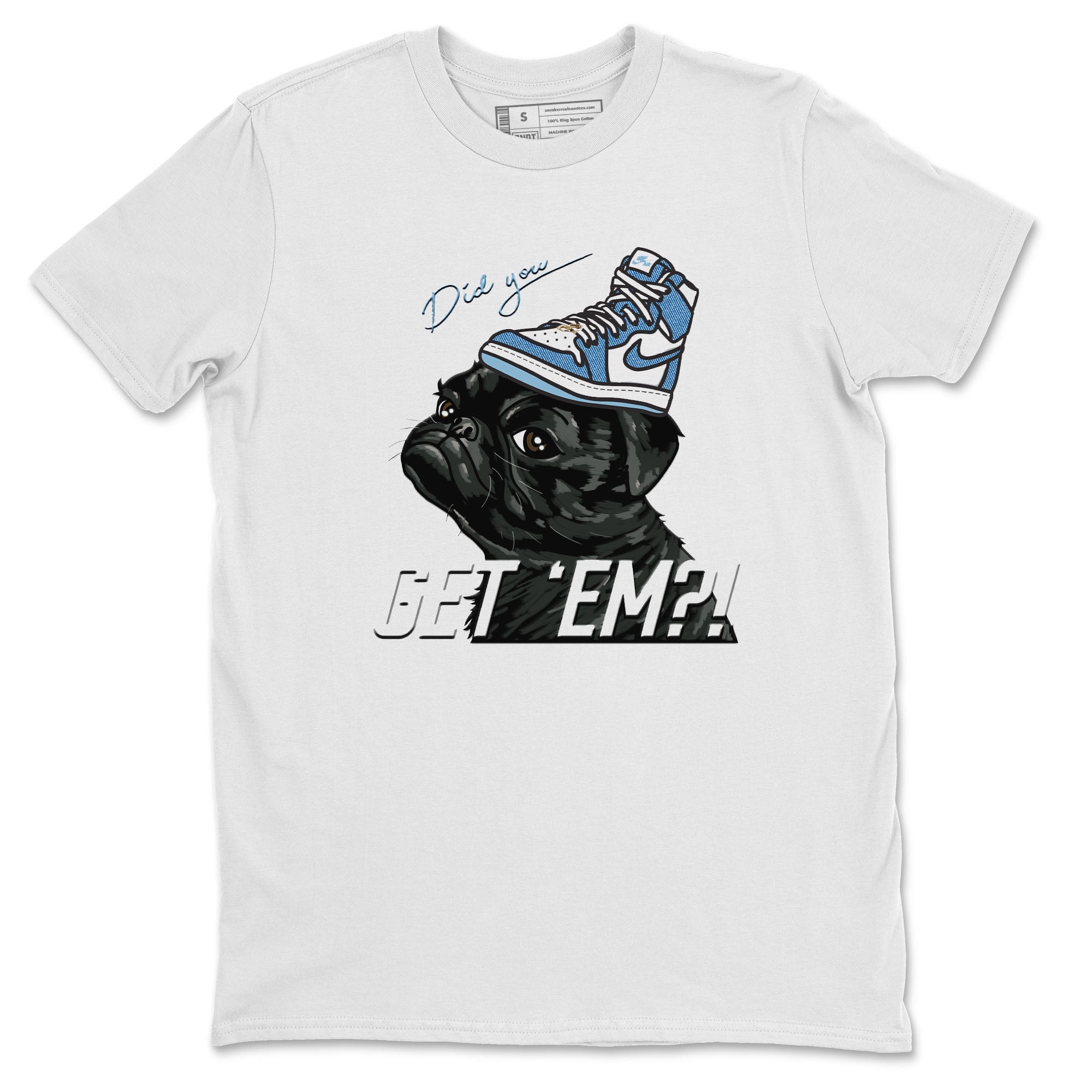 Jordan 1 Denim Sneaker Matching T-Shirt Pug Get Em Sneaker Tees Jordan 1 Denim Sneaker Release Tees Crew Neck Tees