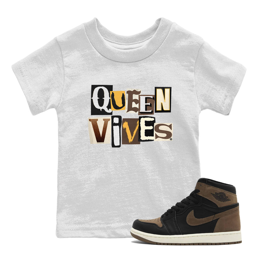 Jordan 1s Palomino shirt to match jordans Queen Vibes Streetwear Sneaker Shirt Air Jordan 1 Palomino Drip Gear Zone Sneaker Matching Clothing Baby Toddler White 1 T-Shirt