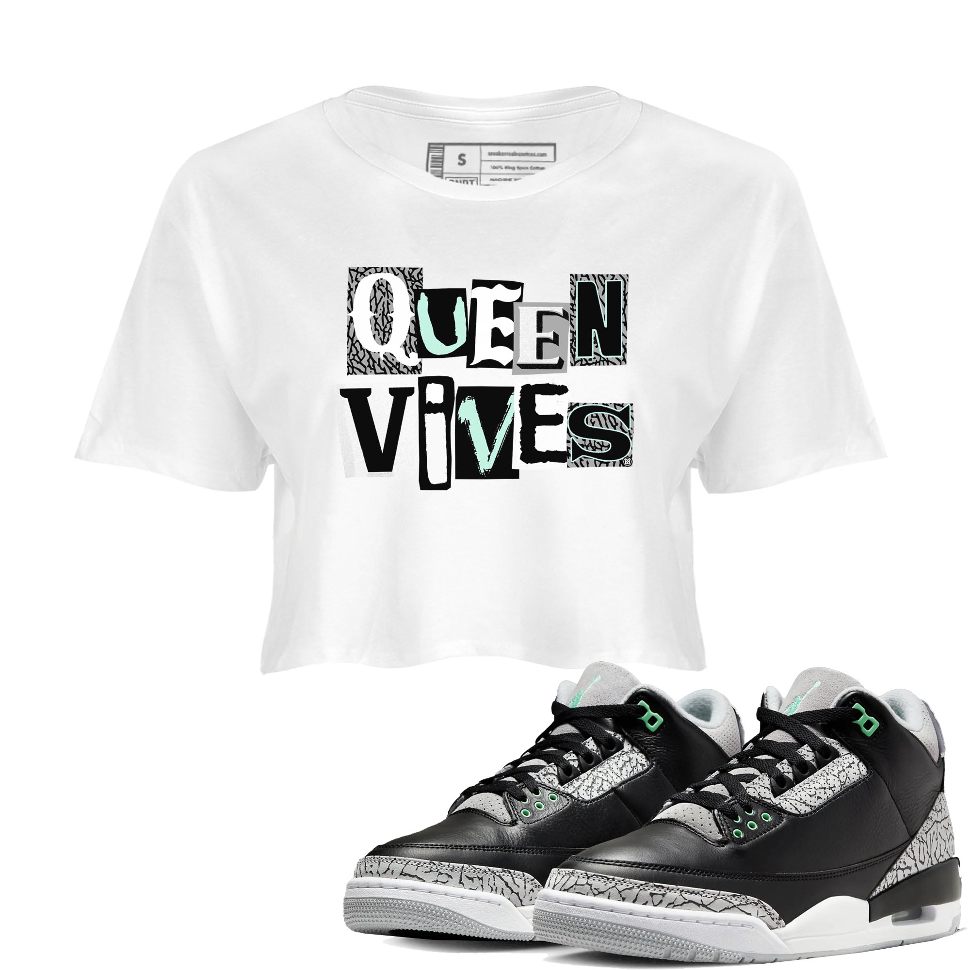 3s Green Glow shirt to match jordans Queen Vibes sneaker tees Air Jordan 3 Green Glow Drip Gear Zone White 1 crop length shirt