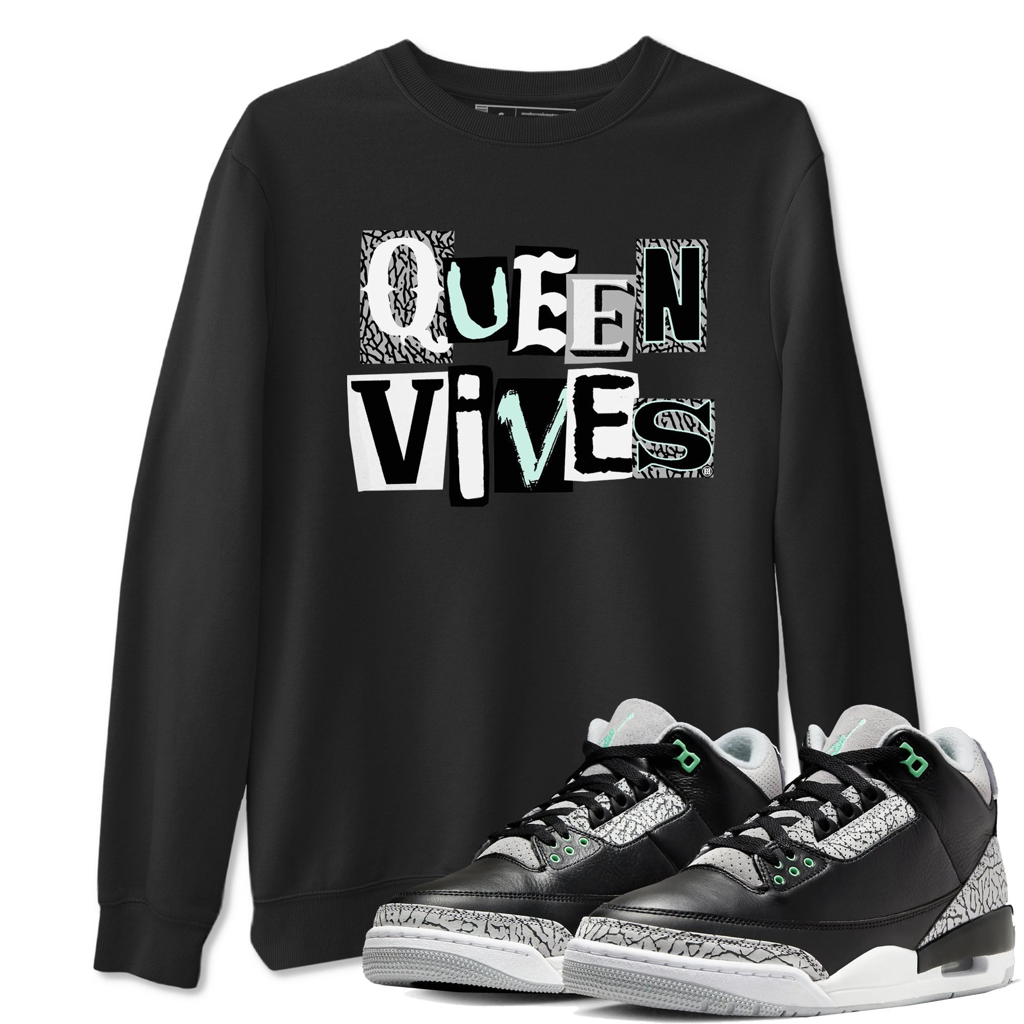 3s Green Glow shirt to match jordans Queen Vibes sneaker tees Air Jordan 3 Green Glow Drip Gear Zone unisex cotton Black 1 crew neck shirt