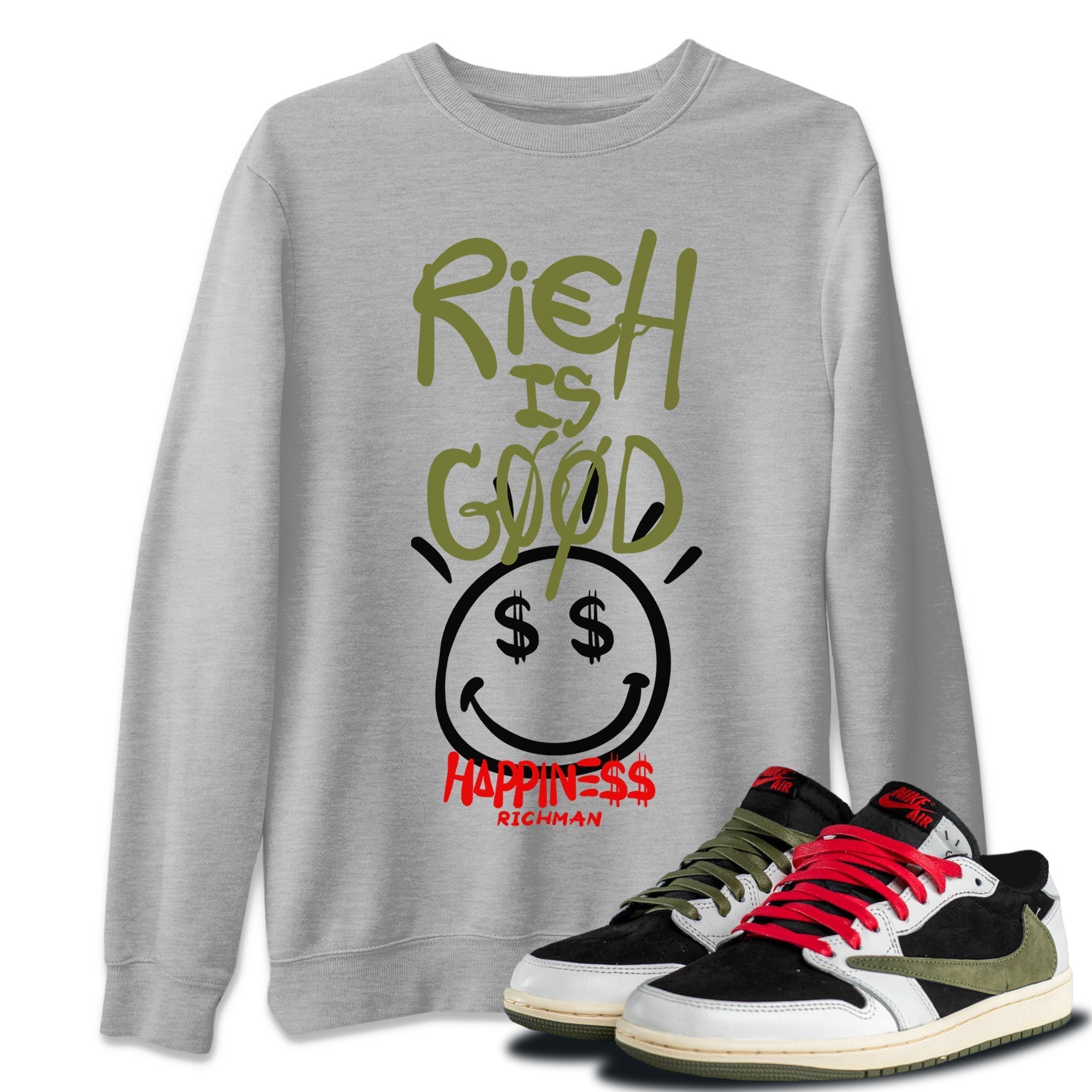 Jordan 1 Travis Scott Olive Shirt To Match Jordans Rich Is Good Sneaker Tees Jordan 1 Travis Scott Olive Drip Gear Zone Sneaker Matching Clothing Unisex Shirts