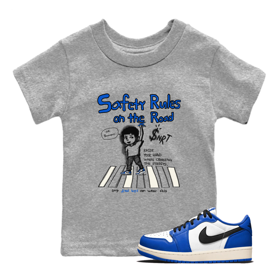 AJ1 Game Royal shirt to match jordans Safety Rules On The Road sneaker tees AJ1 Game Royal Drip Gear Zone baby toddler Heather Grey 1 cotton Shirt