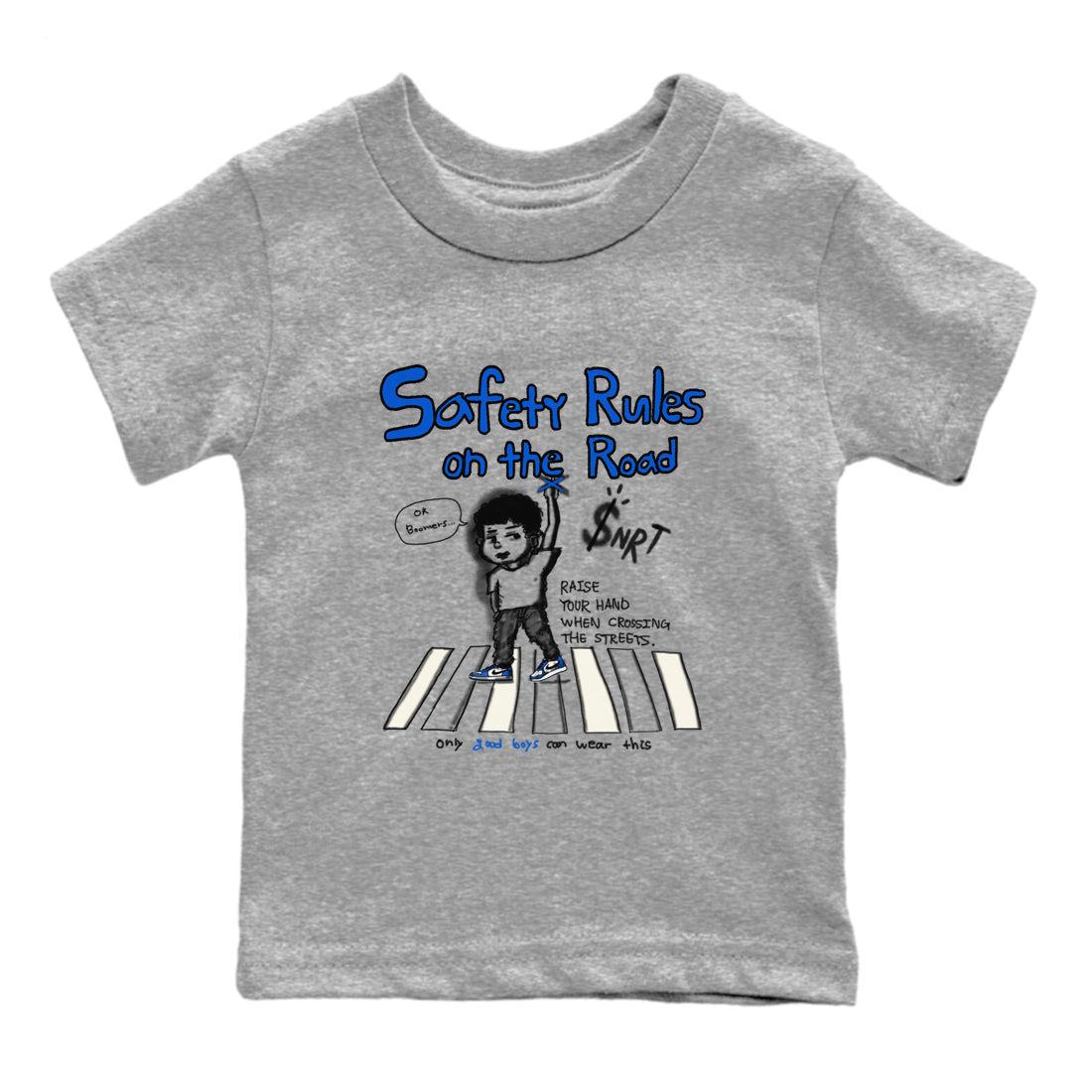 AJ1 Game Royal shirt to match jordans Safety Rules On The Road sneaker tees AJ1 Game Royal Drip Gear Zone baby toddler Heather Grey 2 cotton Shirt
