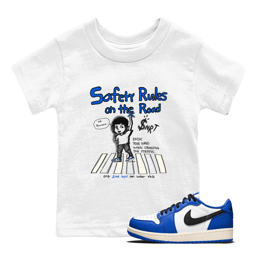 AJ1 Game Royal shirt to match jordans Safety Rules On The Road sneaker tees AJ1 Game Royal Drip Gear Zone baby toddler White 1 cotton Shirt