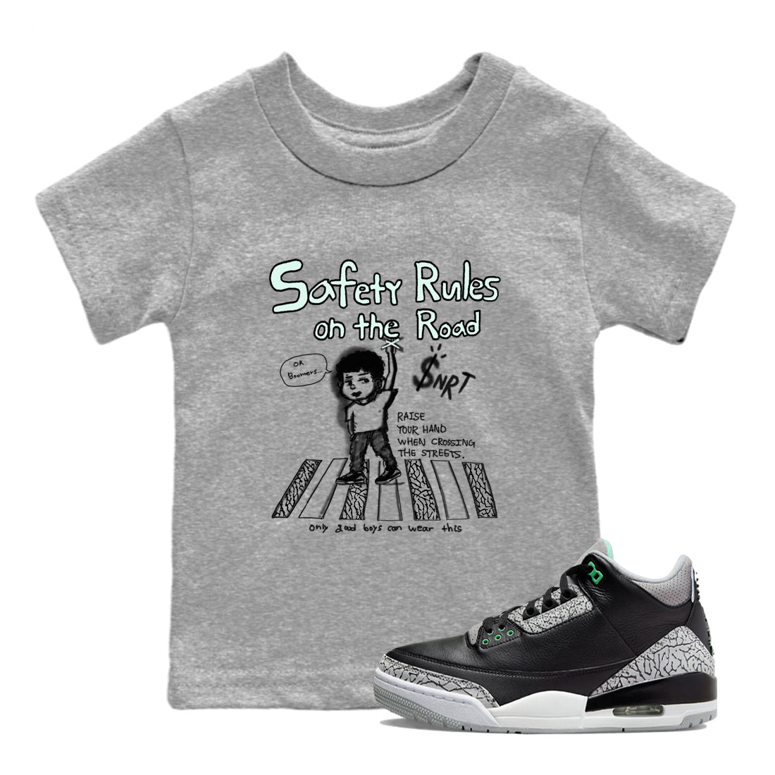 3s Green Glow shirt to match jordans Safety Rules On The Road sneaker tees Air Jordan 3 Green Glow Drip Gear Zone baby toddler Heather Grey 1 cotton Shirt