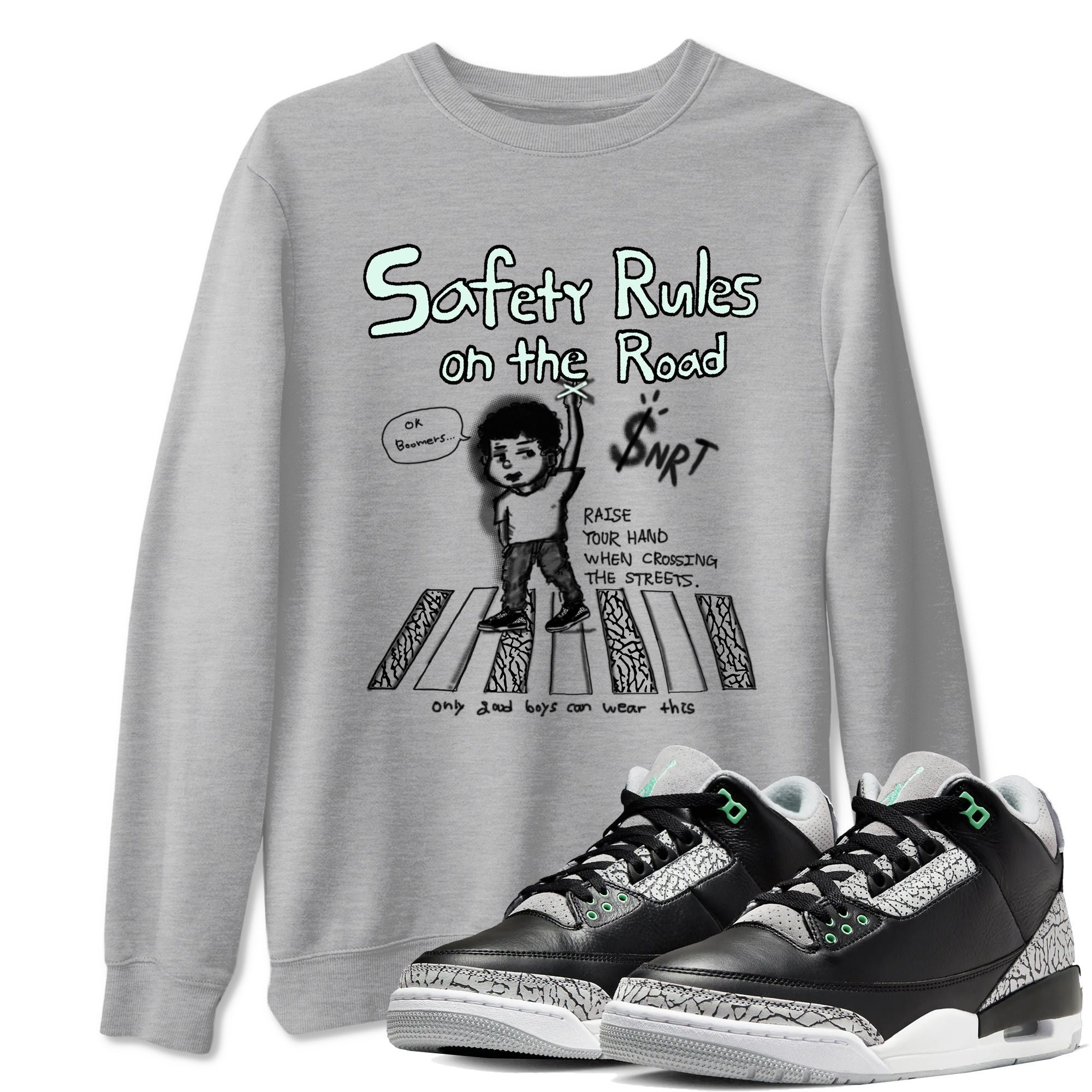 3s Green Glow shirt to match jordans Safety Rules On The Road sneaker tees Air Jordan 3 Green Glow Drip Gear Zone unisex cotton Heather Grey 1 crew neck shirt
