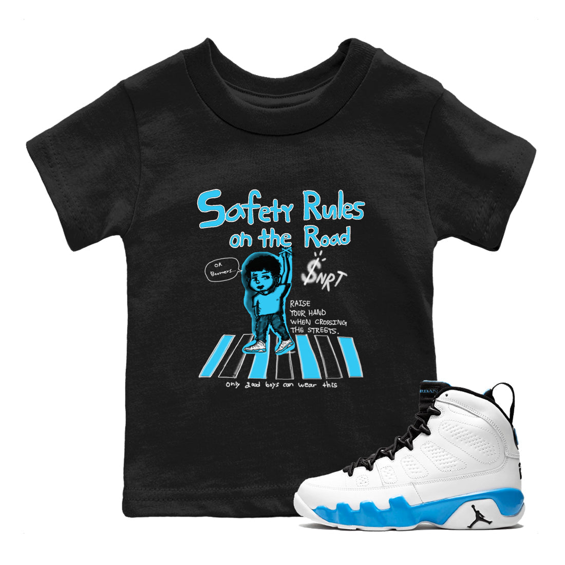 AJ9 Powder Blue shirt to match jordans Safety Rules On The Road sneaker tees Air Jordan 9 Powder Blue Drip Gear Zone baby toddler Black 1 cotton Shirt