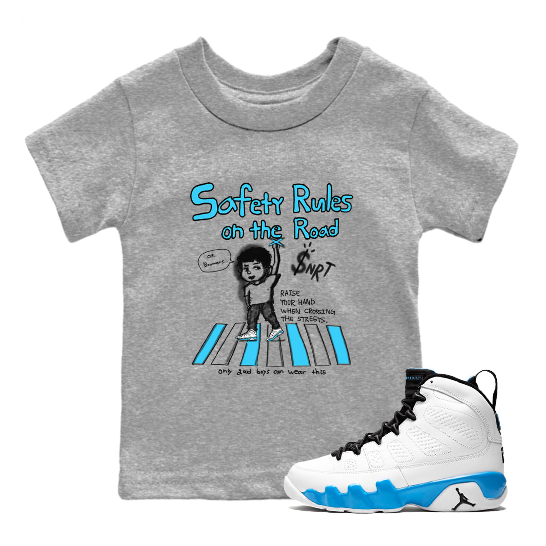 AJ9 Powder Blue shirt to match jordans Safety Rules On The Road sneaker tees Air Jordan 9 Powder Blue Drip Gear Zone baby toddler Heather Grey 1 cotton Shirt